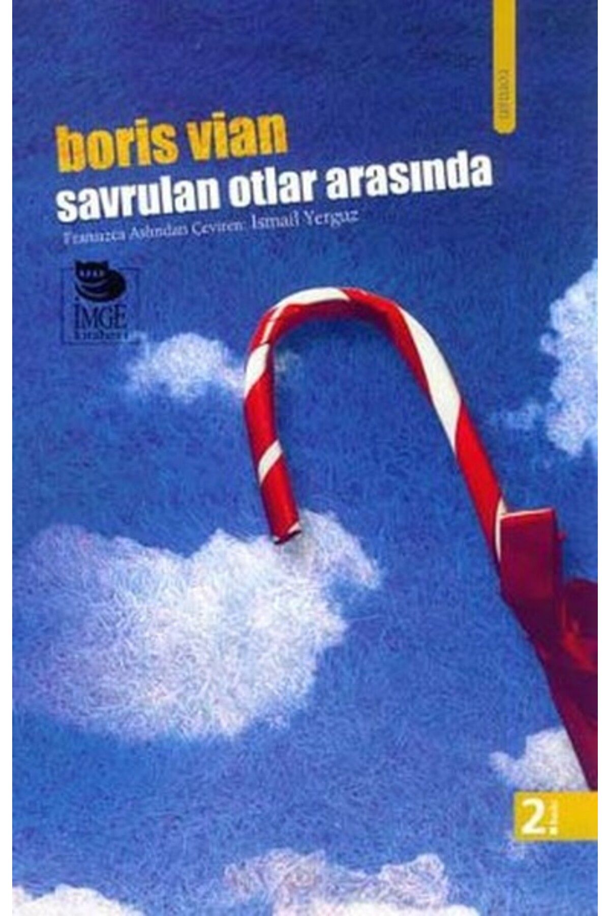 İmge Kitabevi Yayınları Savrulan Otlar Arasında