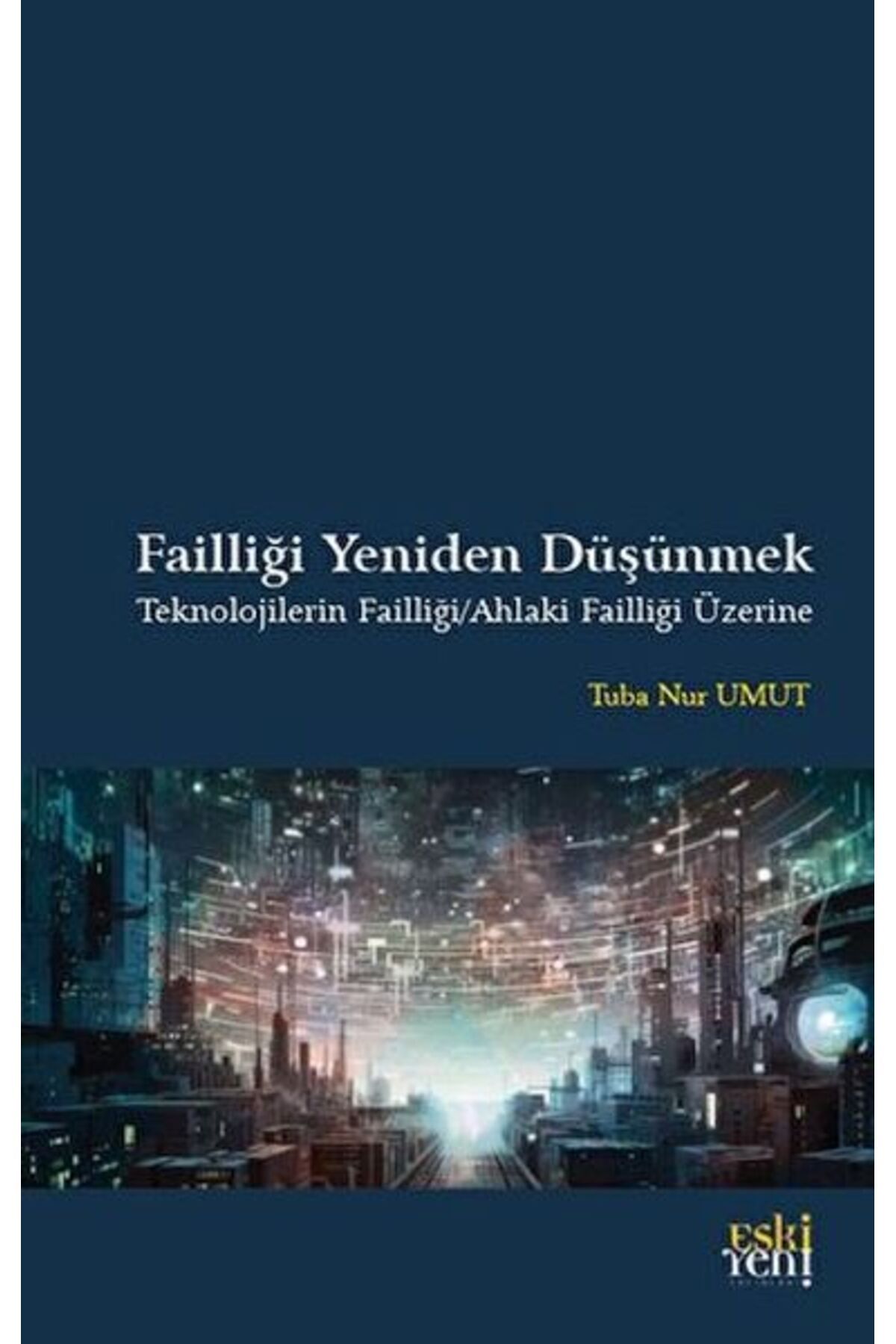 Destek Yayınları Failliği Yeniden Düşünmek