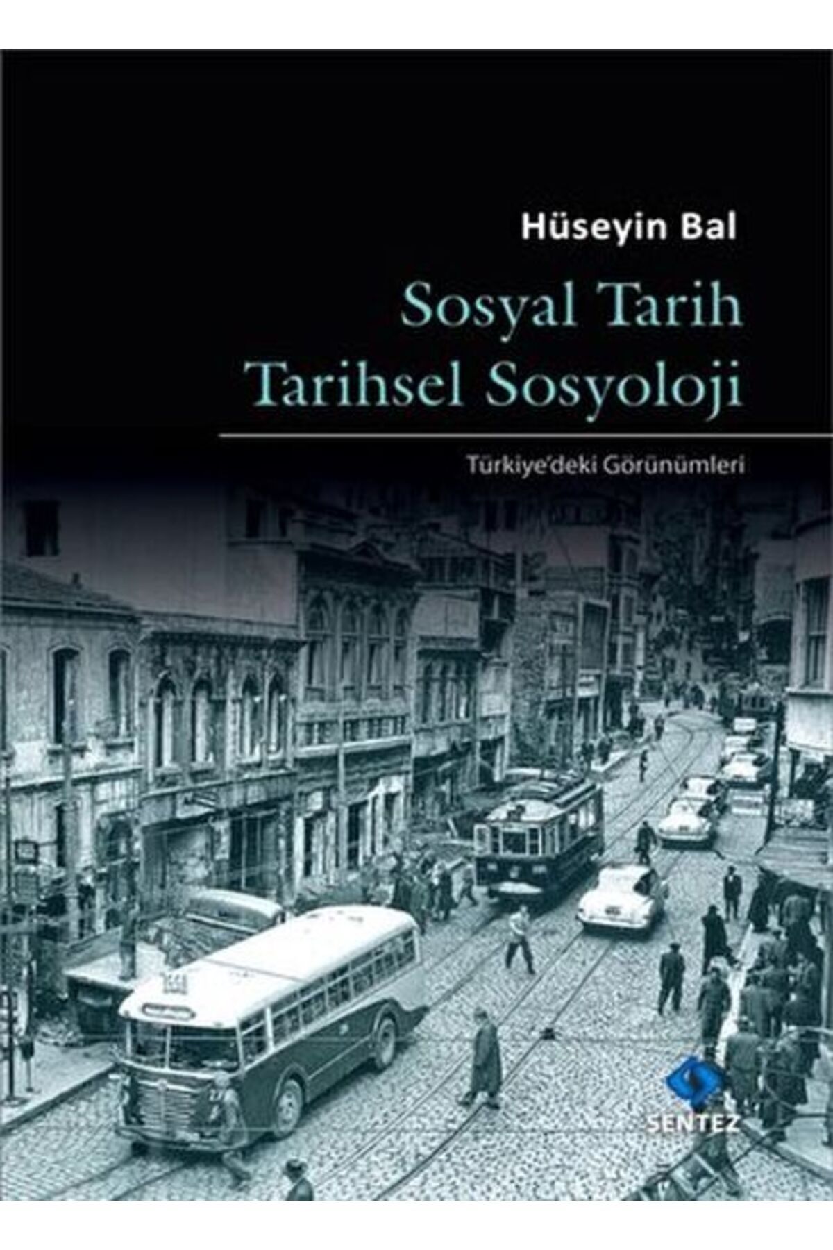 Sentez Yayınları Sosyal Tarih Tarihsel Sosyoloji