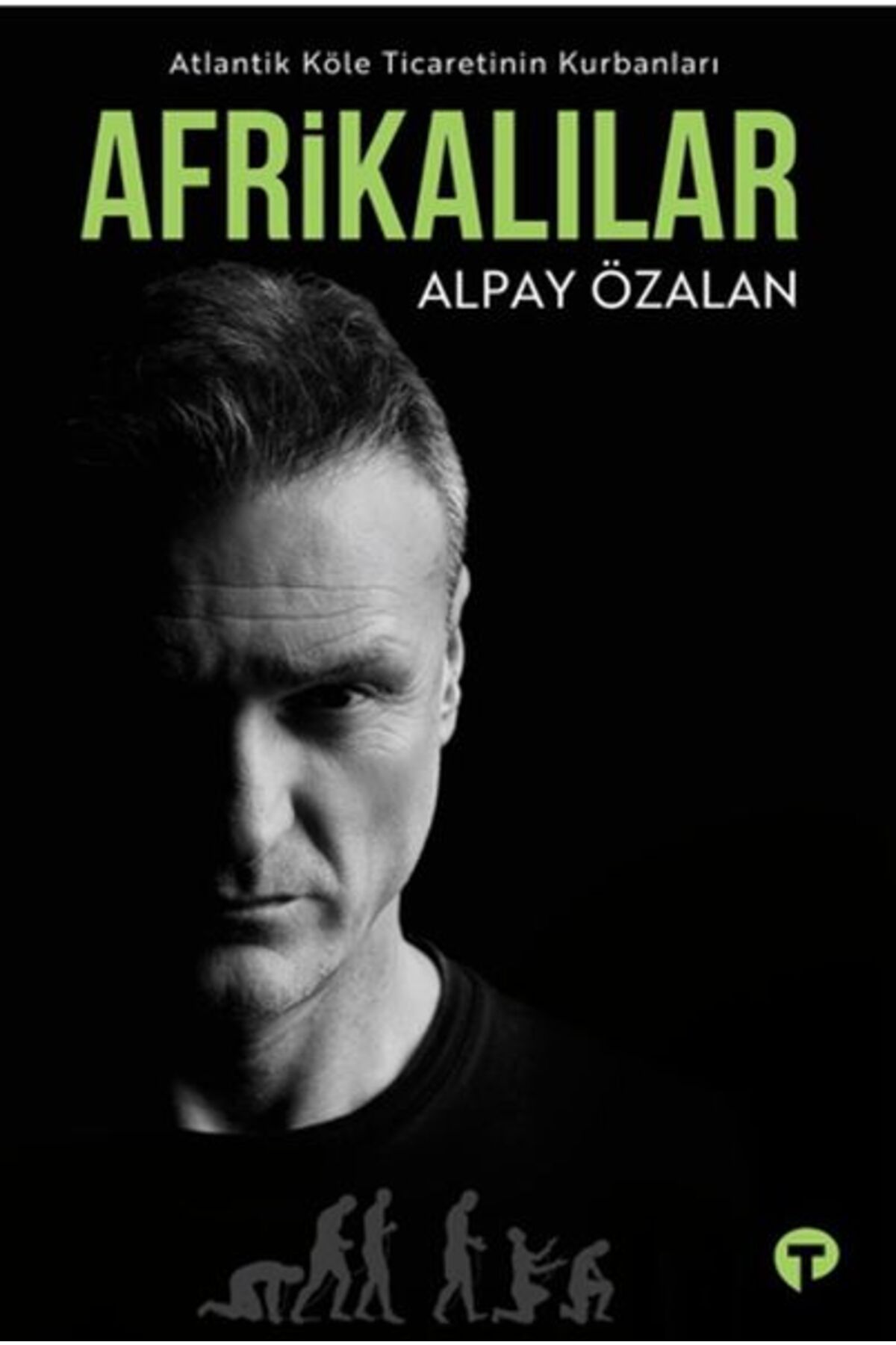 Turkuvaz Kitap Atlantik Köle Ticaretinin Kurbanları Afrikalılar