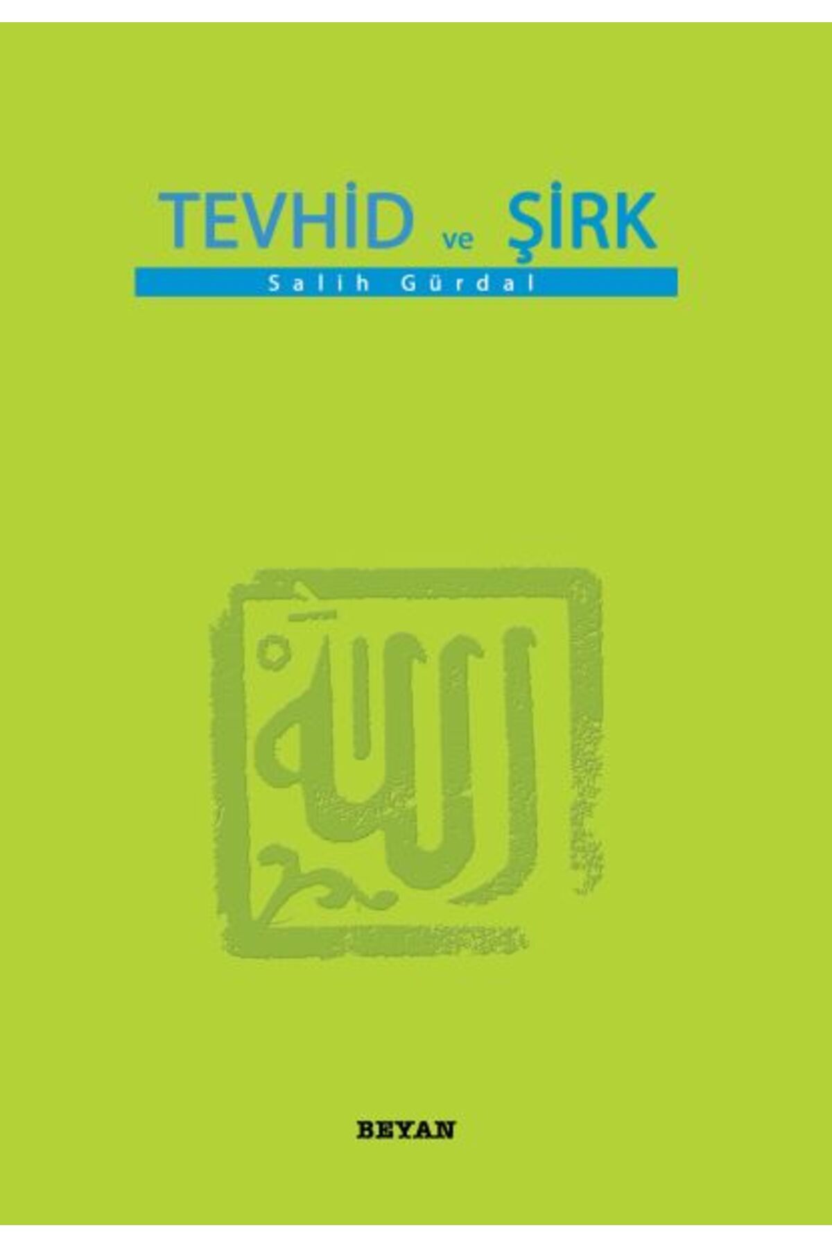 Beyan Yayınları Tevhid ve Şirk (Küçük Boy)