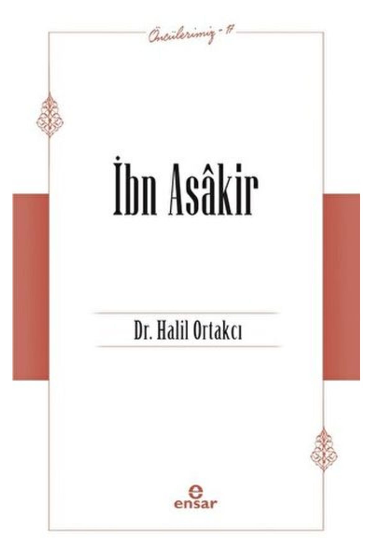 Ensar Neşriyat İbn Asakir (Öncülerimiz-17)