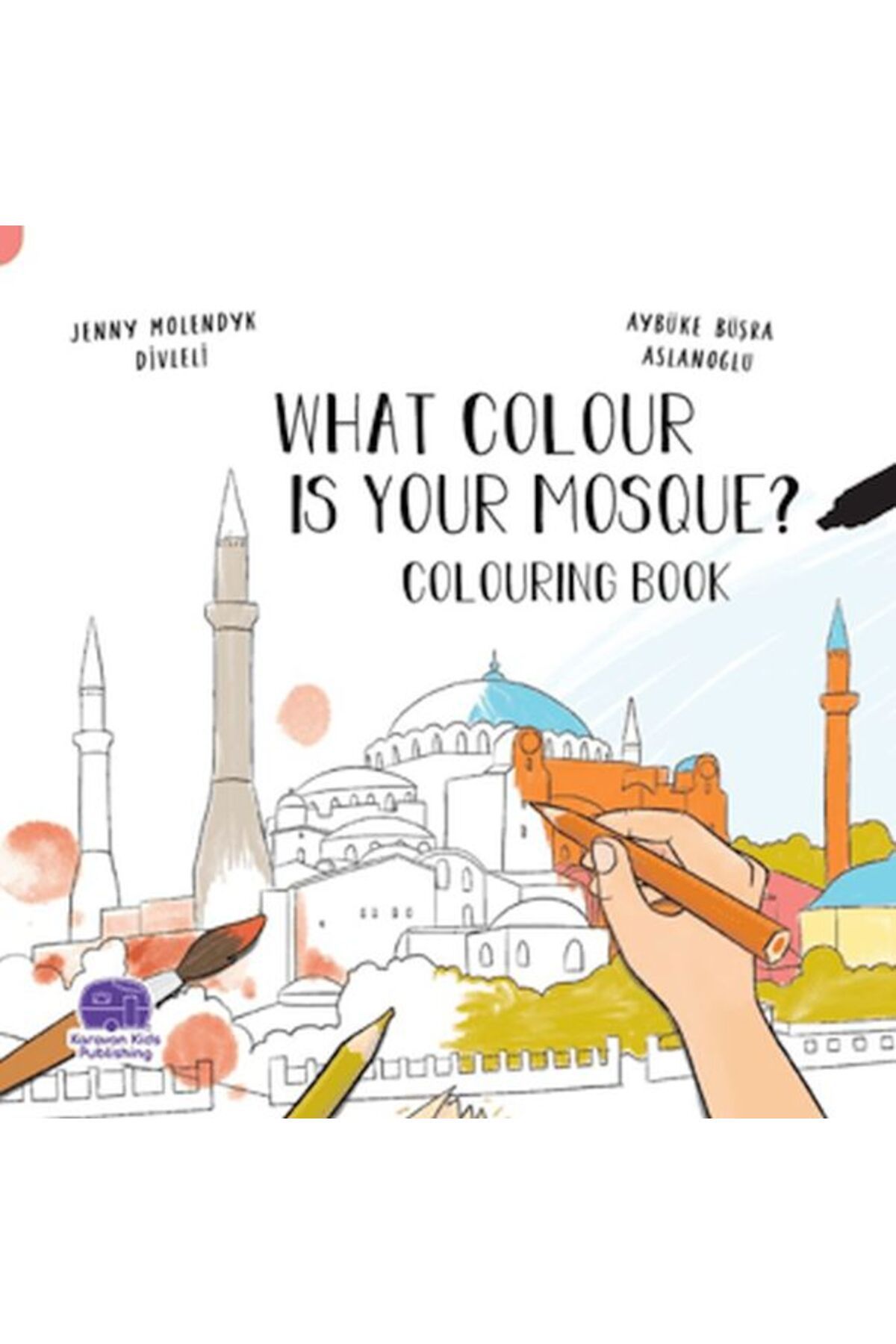 Karavan Çocuk What Colour Is Your Mosque Colouring Book