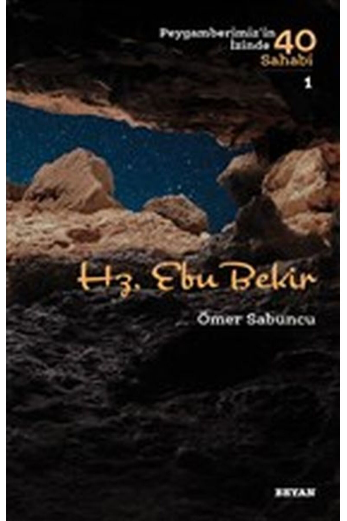 Beyan Yayınları Hz. Ebu Bekir - Peygamberimiz'in İzinde 40 Sahabi - 1