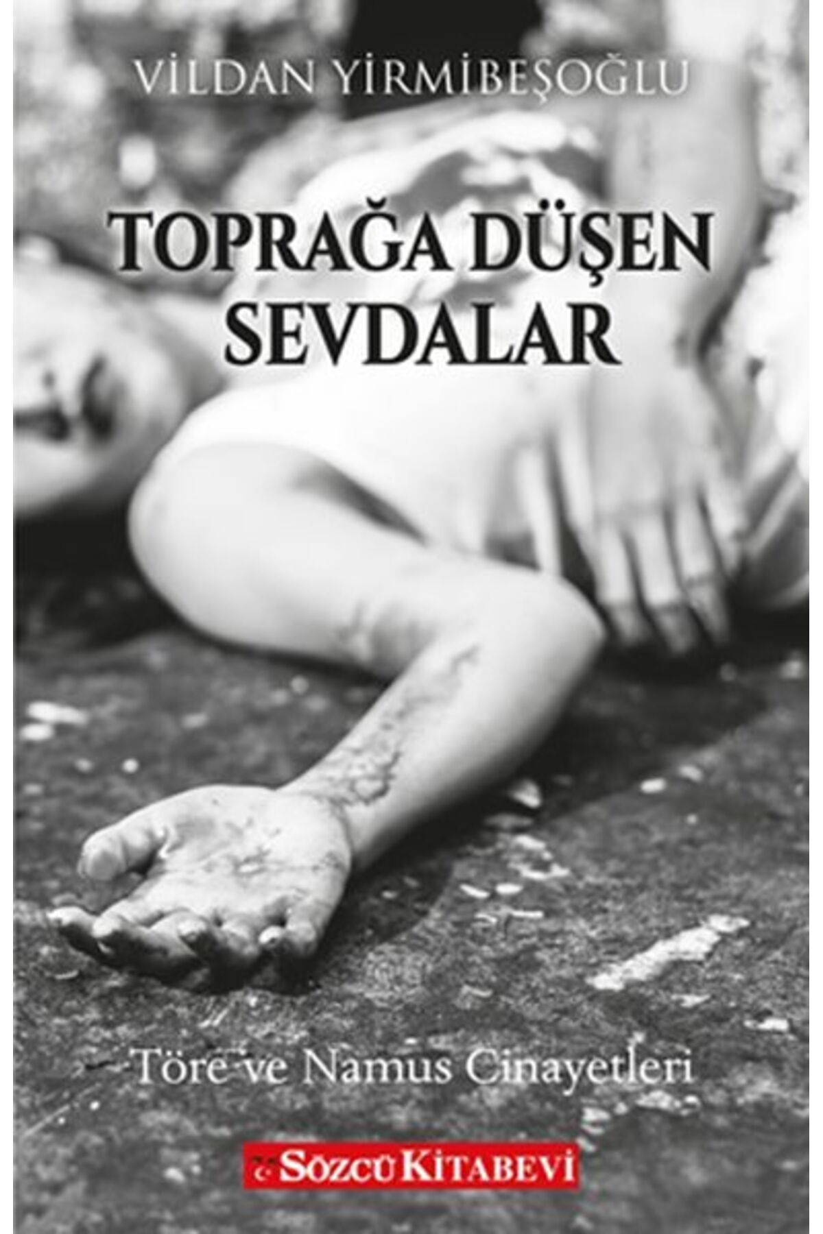 Sözcü Kitabevi Toprağa Düşen Sevdalar