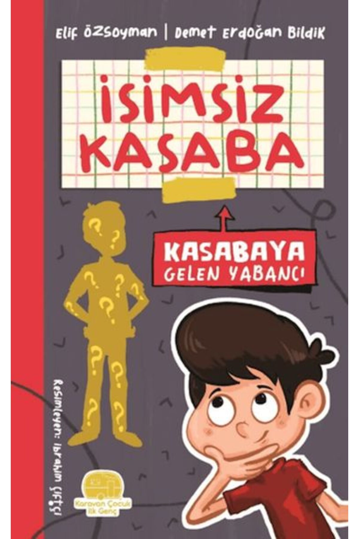 Karavan Çocuk İsimsiz Kasaba - Kasabaya Gelen Yabancı