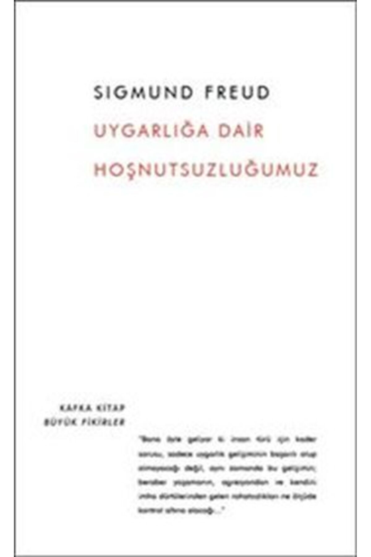 Kafka Yayınevi Uygarlığa Dair Hoşnutsuzluğumuz