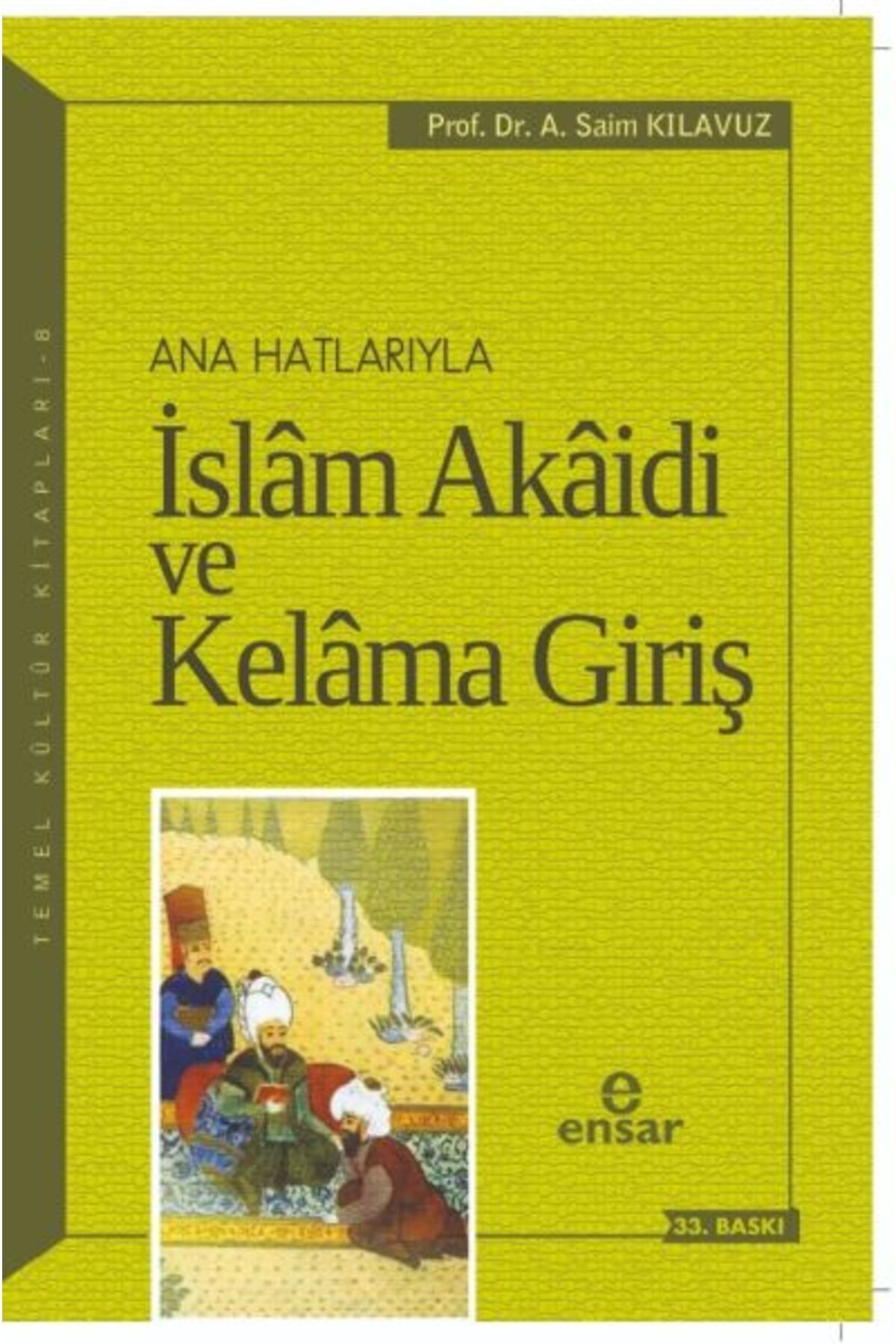 Ensar Neşriyat Anahatlarıyla İslam Akaidi ve Kelama Giriş