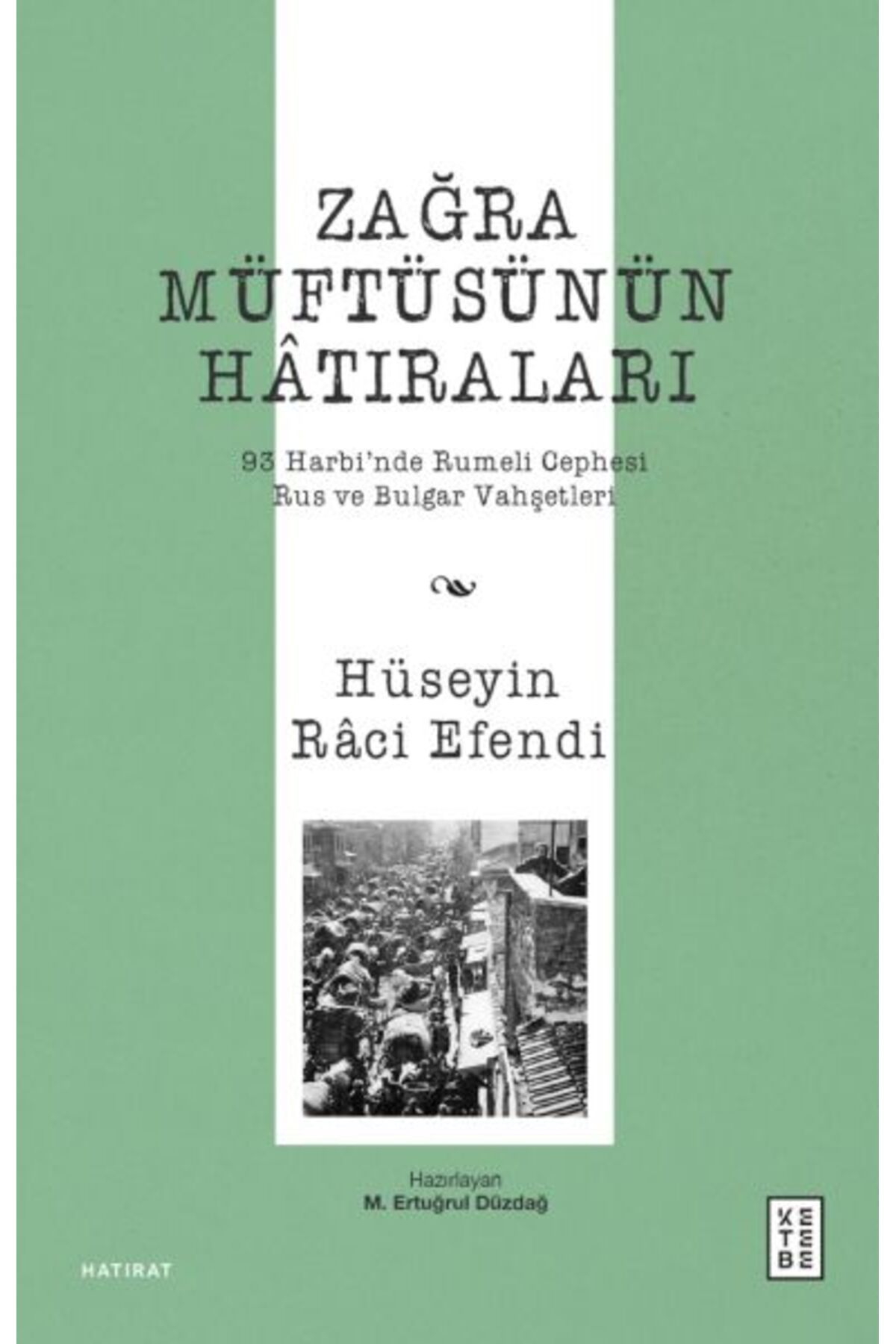 Ketebe Yayınları Zağra Müftüsünün Hâtıraları