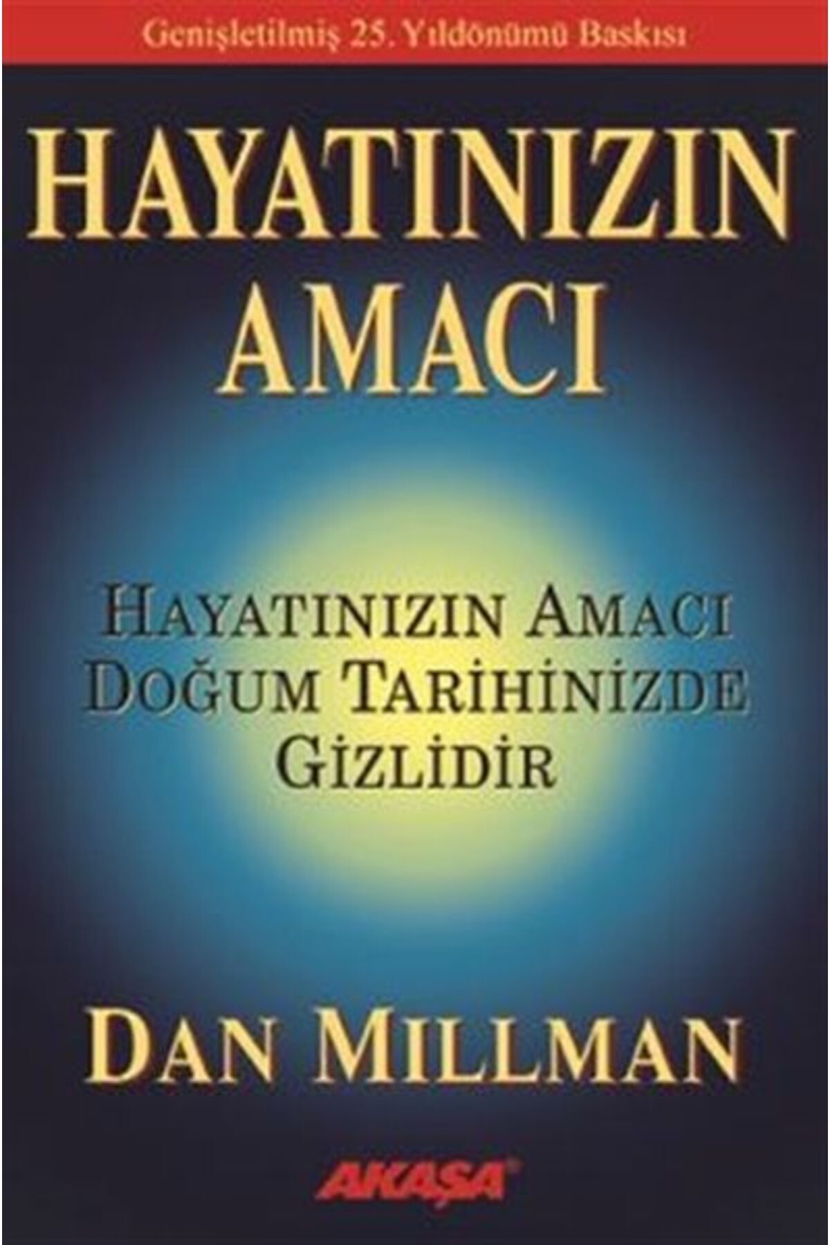 Akaşa Yayınları Hayatınızın Amacı