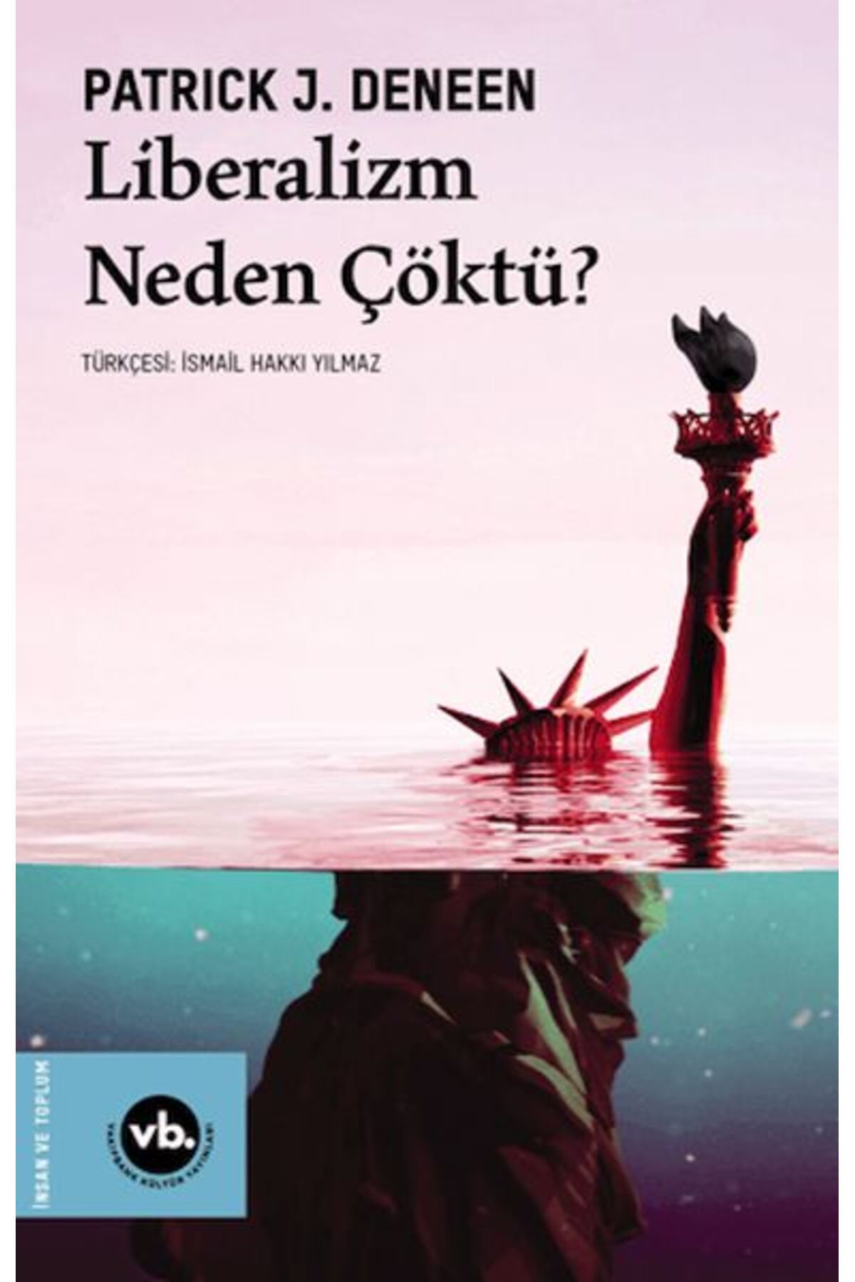 Destek Yayınları Liberalizm Neden Çöktü?