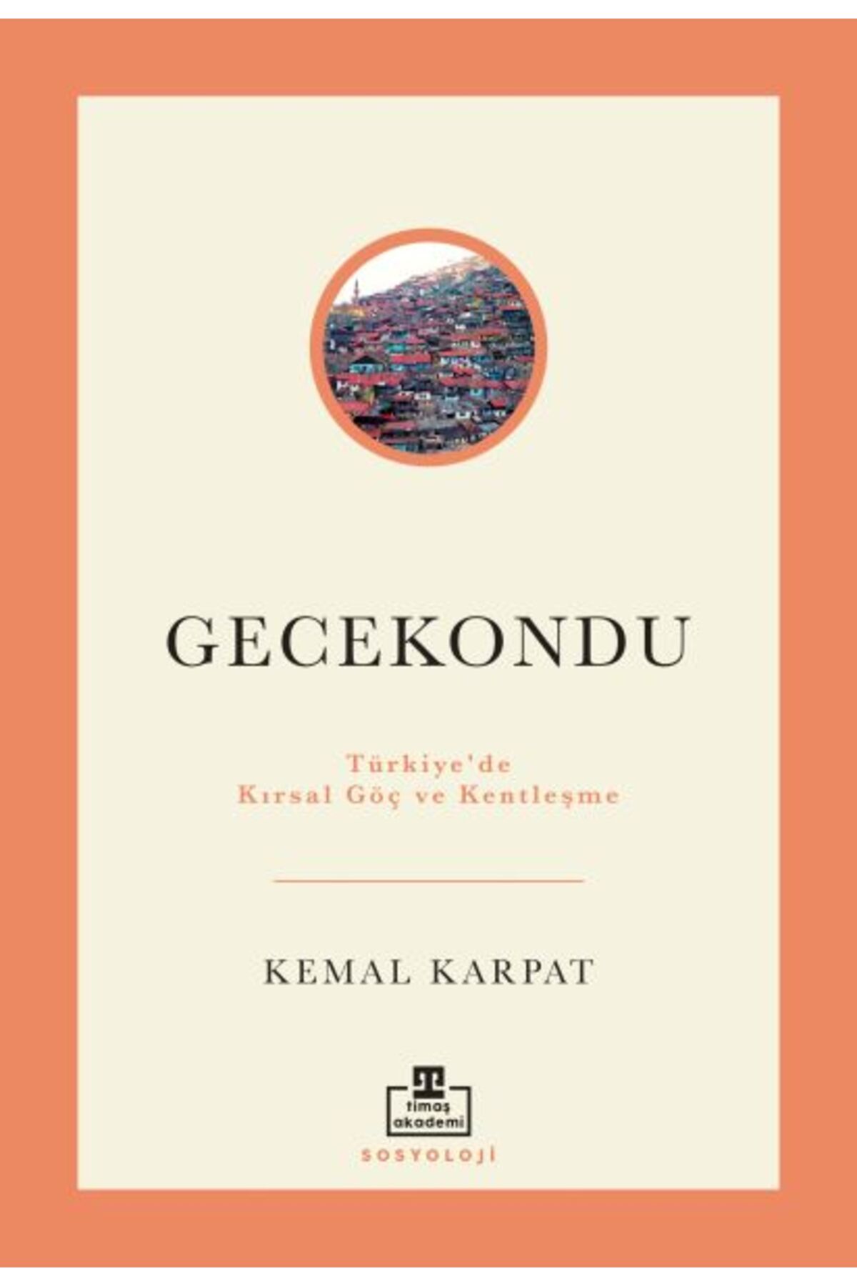timaş akademi Gecekondu