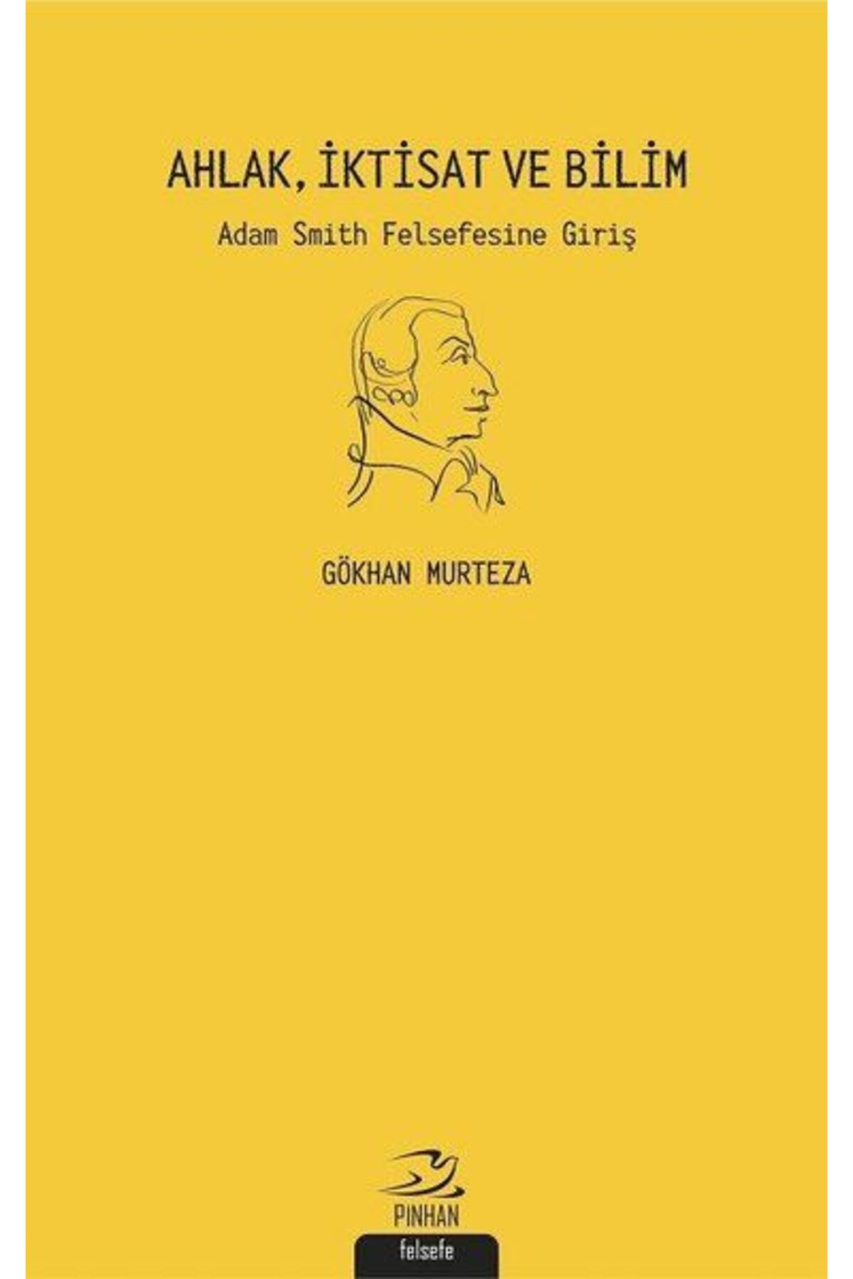 Karma Kitaplar Ahlak İktisat ve Bilim: Adam Smith Felsefesine Giriş