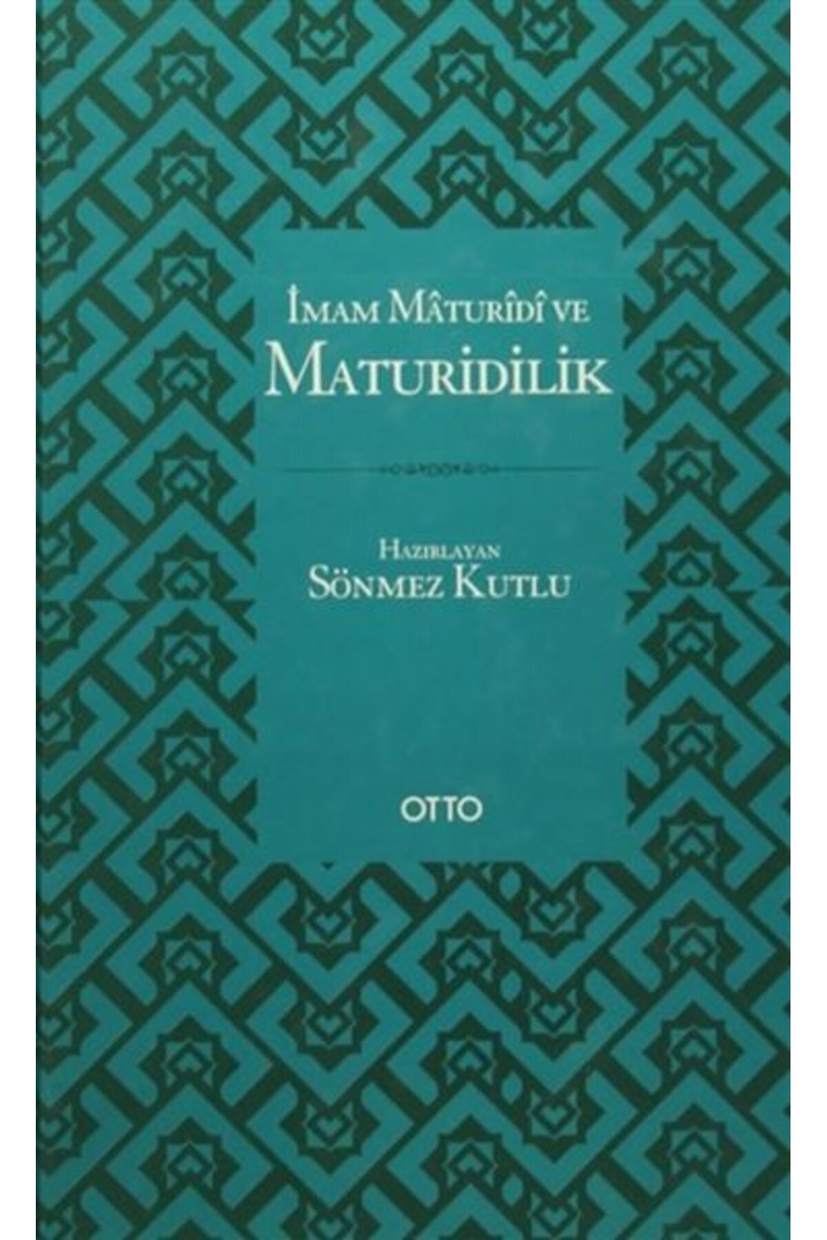 Otto Yayınları İmam Maturidi ve Maturidilik