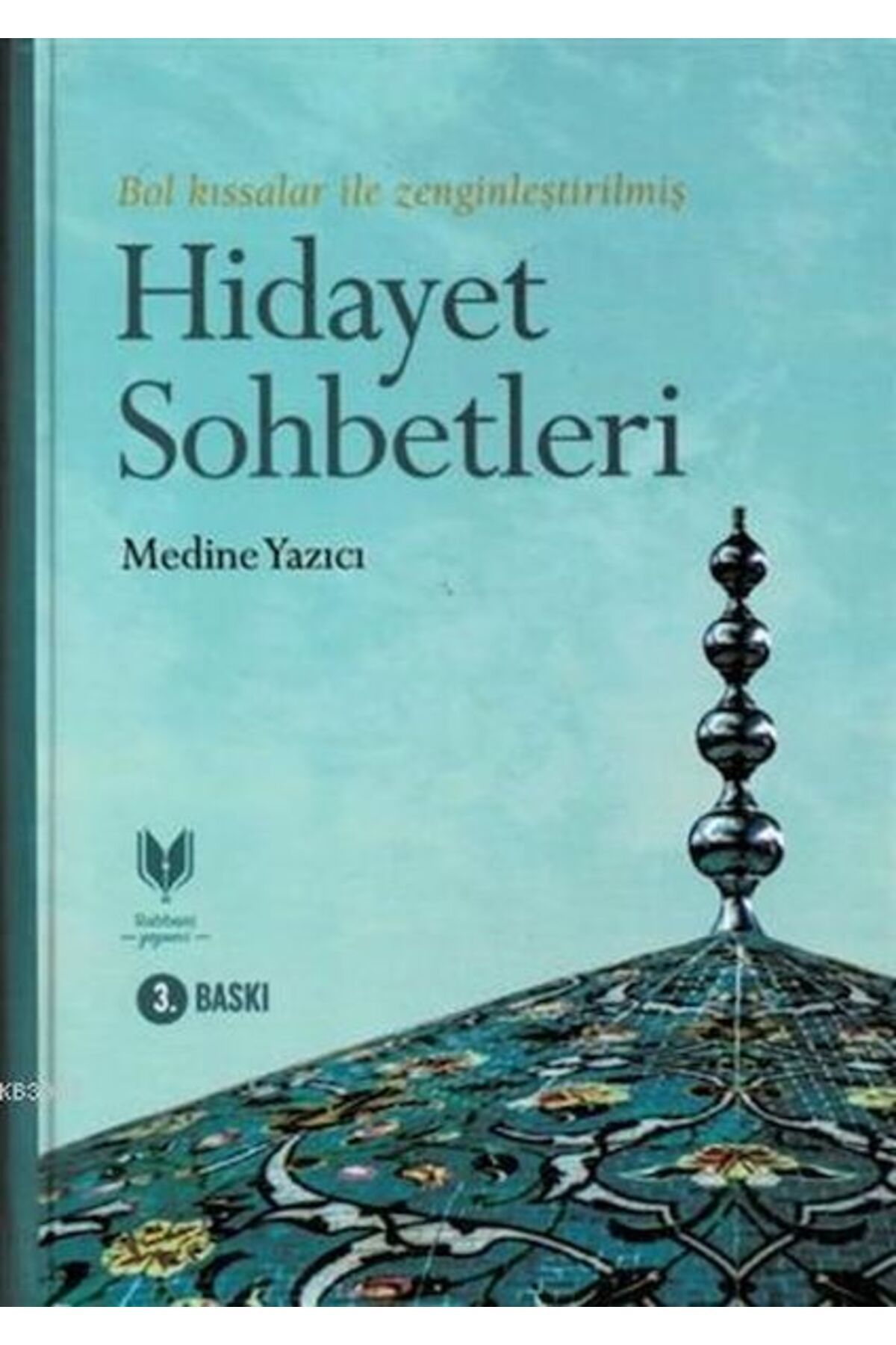 Rabbani Yayınevi Hidayet Sohbetleri (Ciltli); Bol Kıssalar İle Zenginleştirilmiş