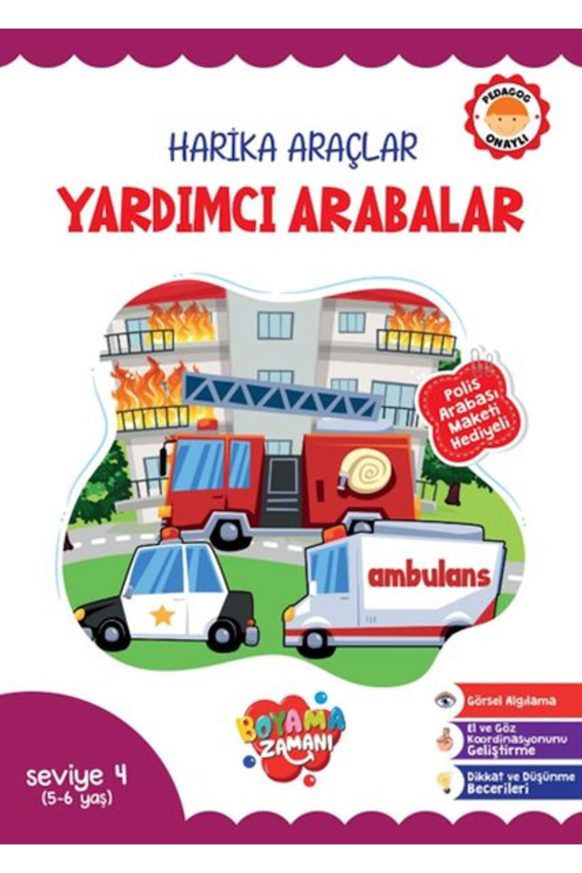 BOYAMA ZAMANI Harika Araçlar – Yardımcı Arabalar Seviye 4  (5-6 Yaş)