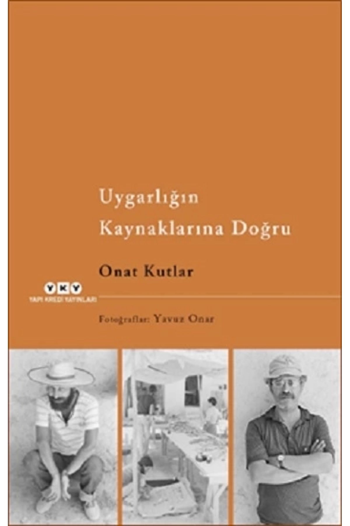 Yapı Kredi Yayınları Uygarlığın Kaynaklarına Doğru