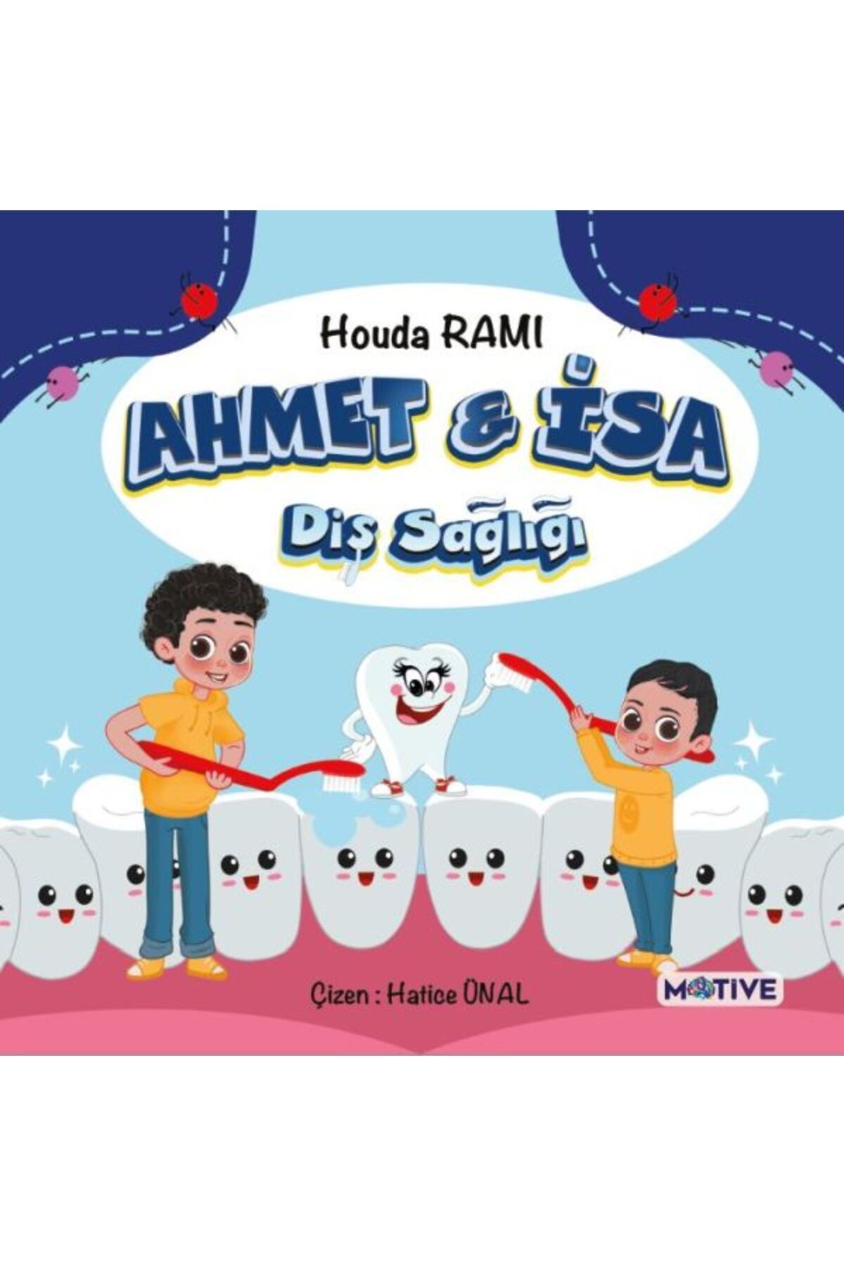 Motive Yayınları Ahmet ile İsa Diş Sağlığı