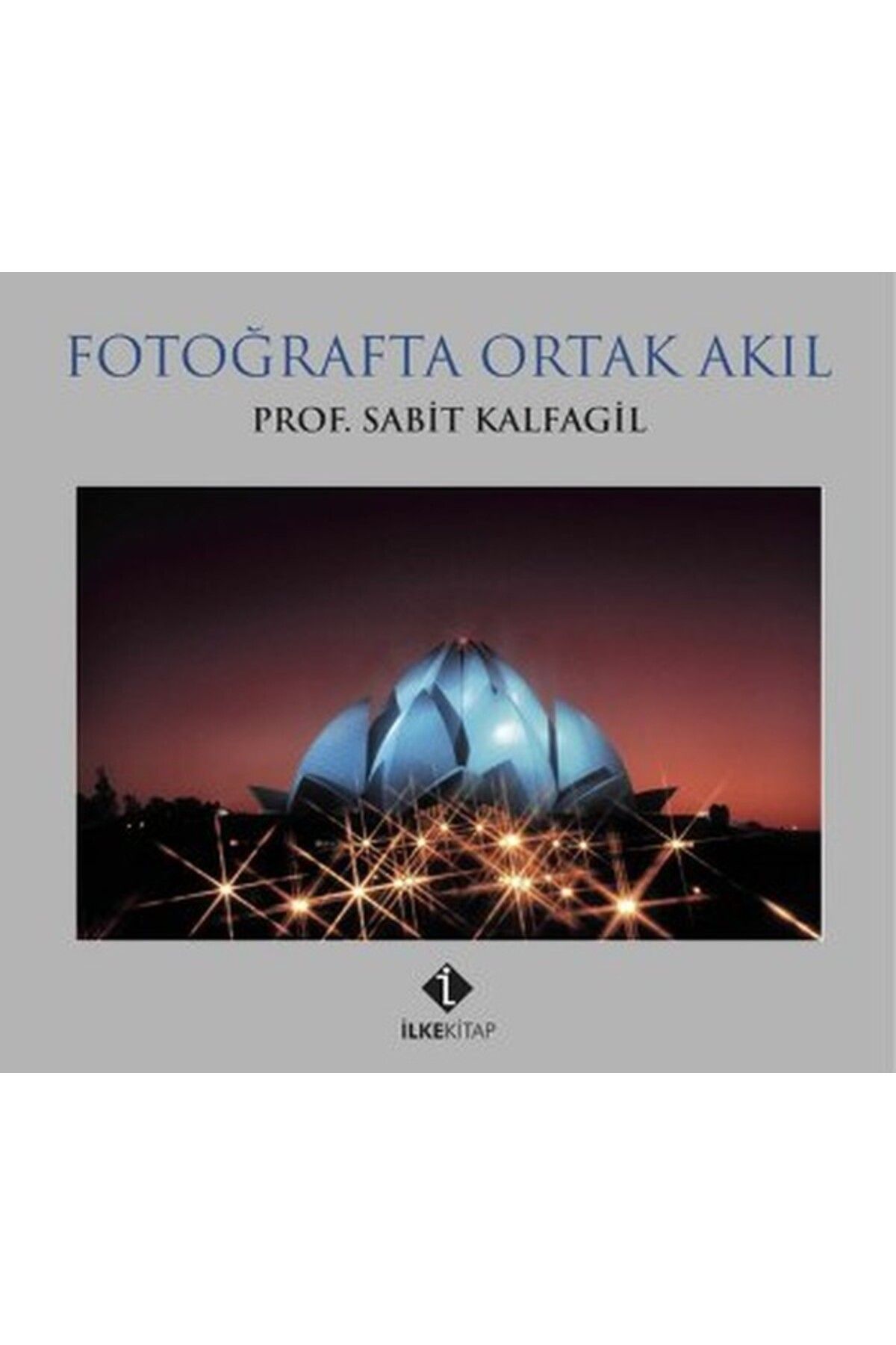 İlke Basın Yayım Fotoğrafta Ortak Akıl