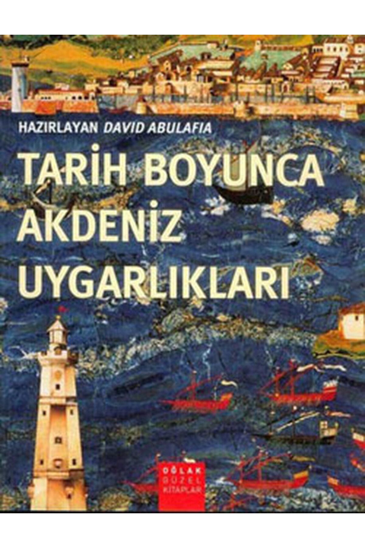 Oğlak Yayınları Tarih Boyunca Akdeniz Uygarlıkları