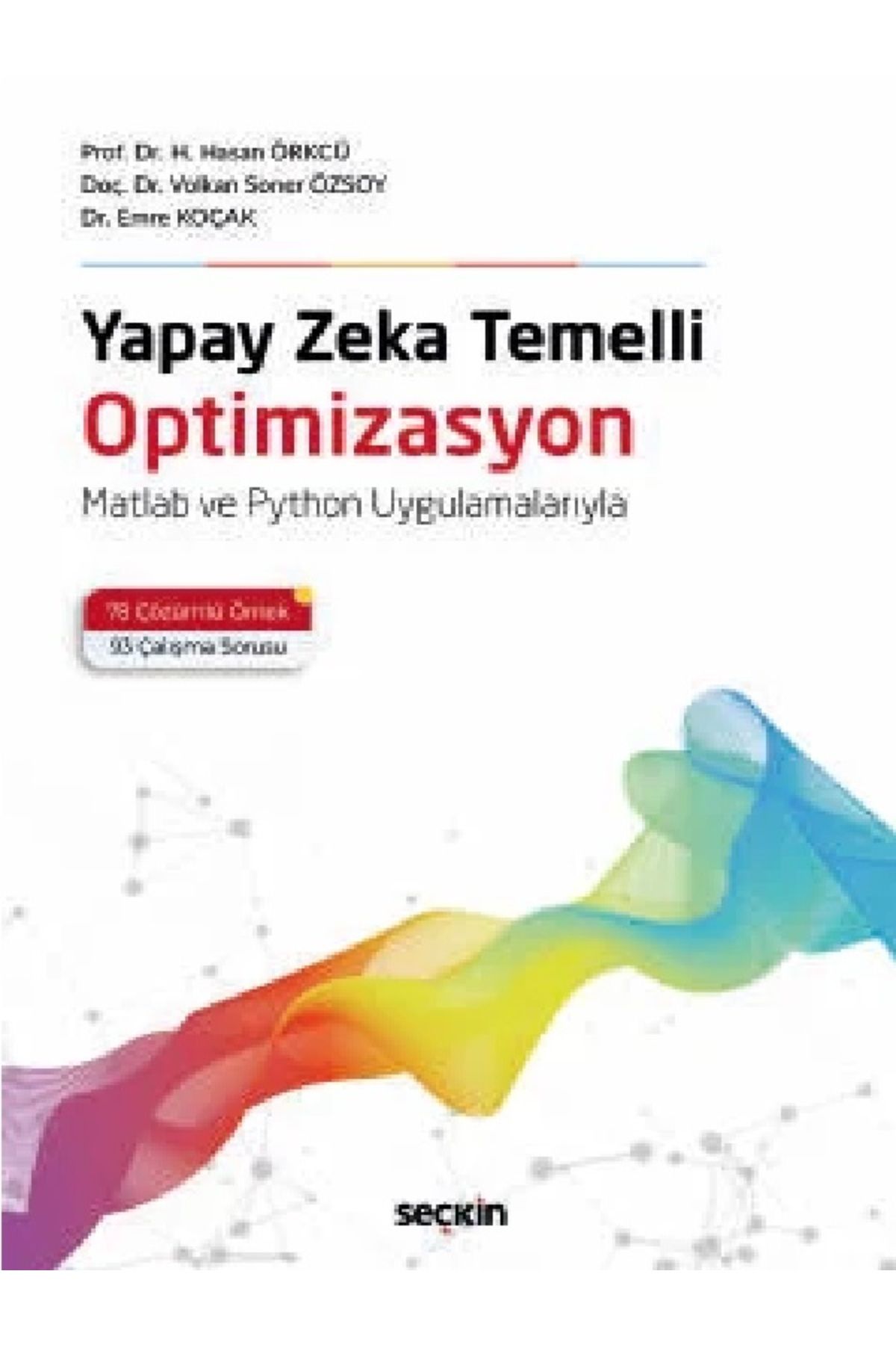 Seçkin Yayıncılık Hacı Hasan Örkcü - Yapay Zeka Temelli Optimizasyon ( ÜCRETSİZ KARGO )