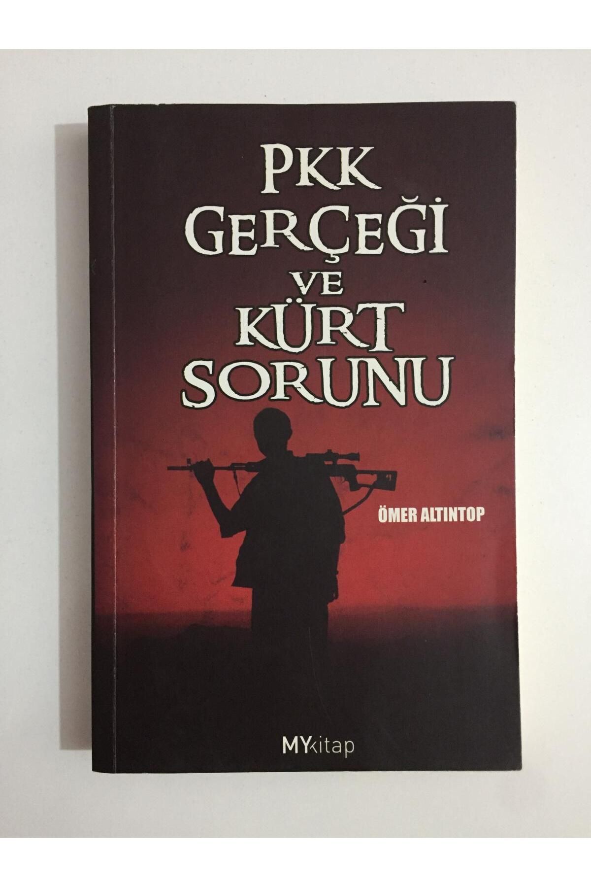 Kişisel Yayınlar P KK Gerçeği ve Kürt Sorunu - Ömer Altıntop