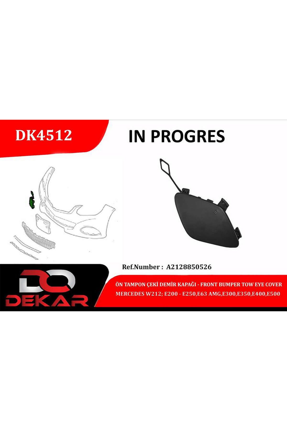 DEKAR ÖN TAMPON ÇEKİ DEMİR KAPAĞI MERCEDES W212-E200-E250-E63-AMG-E300-E350 DRSTR