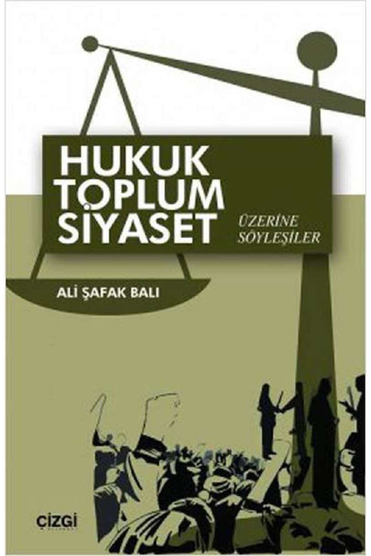 Çizgi Kitabevi Yayınları Hukuk Toplum Siyaset Üzerine Söyleşiler