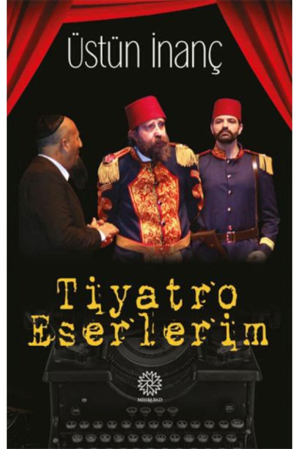 Mihrabad Yayınları Tiyatro Eserlerim