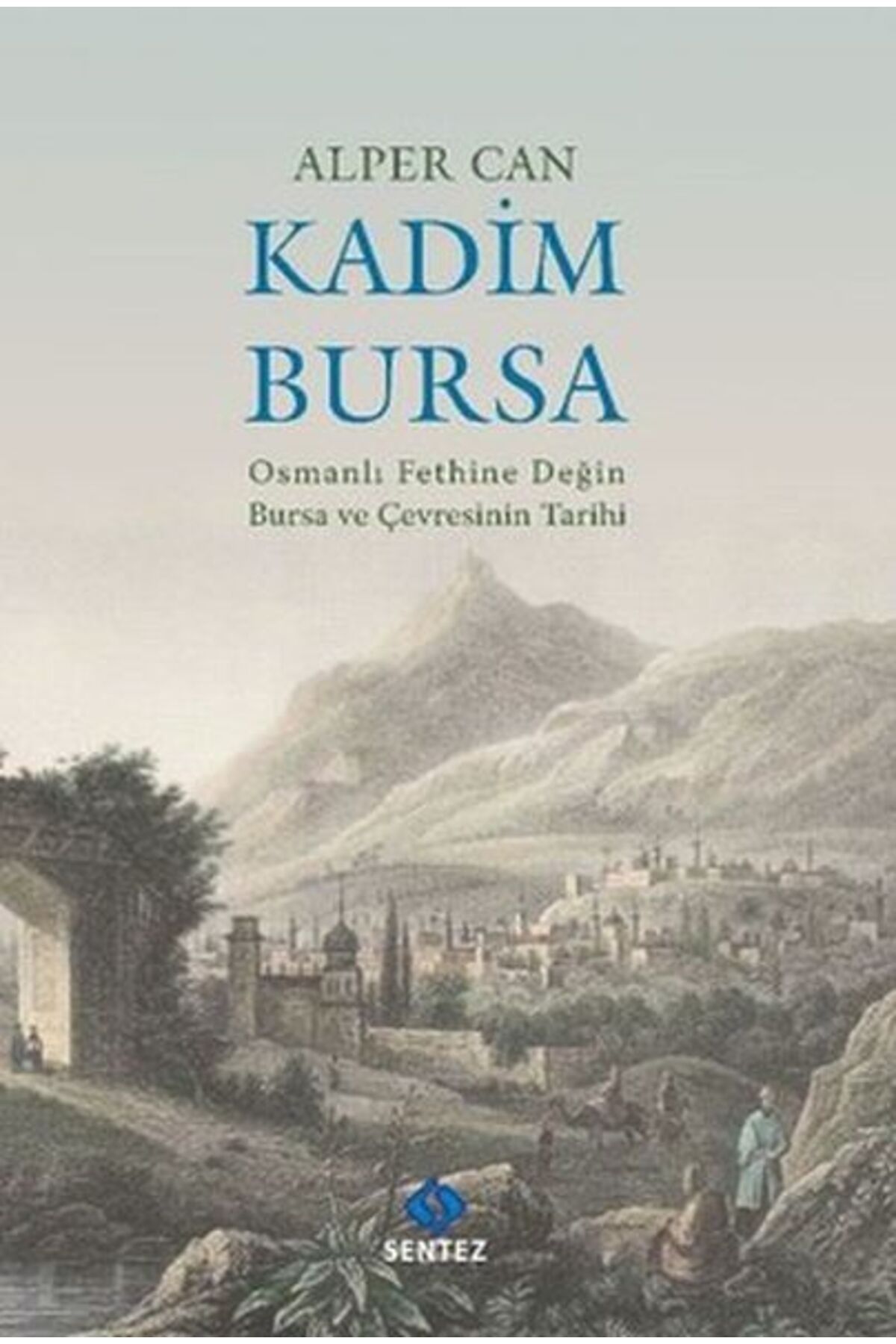 Sentez Yayınları Kadim Bursa