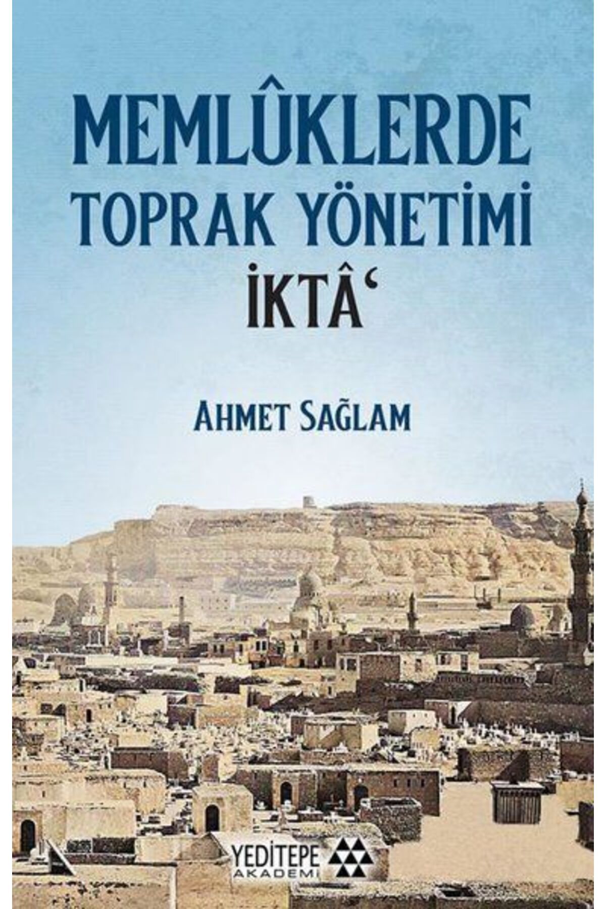 Yeditepe Akademi Memlüklerde Toprak Yönetimi İkta