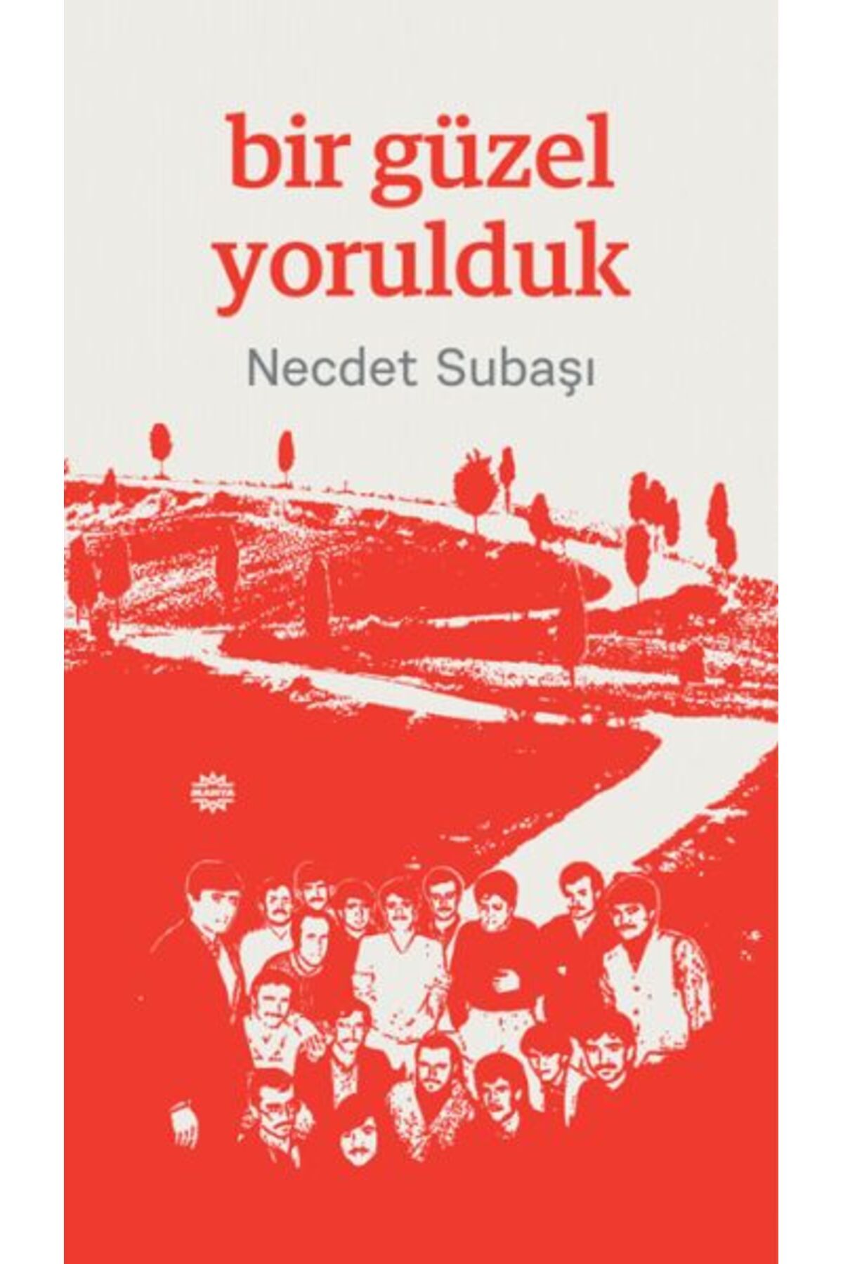 Mahya Yayınları Bir Güzel Yorulduk