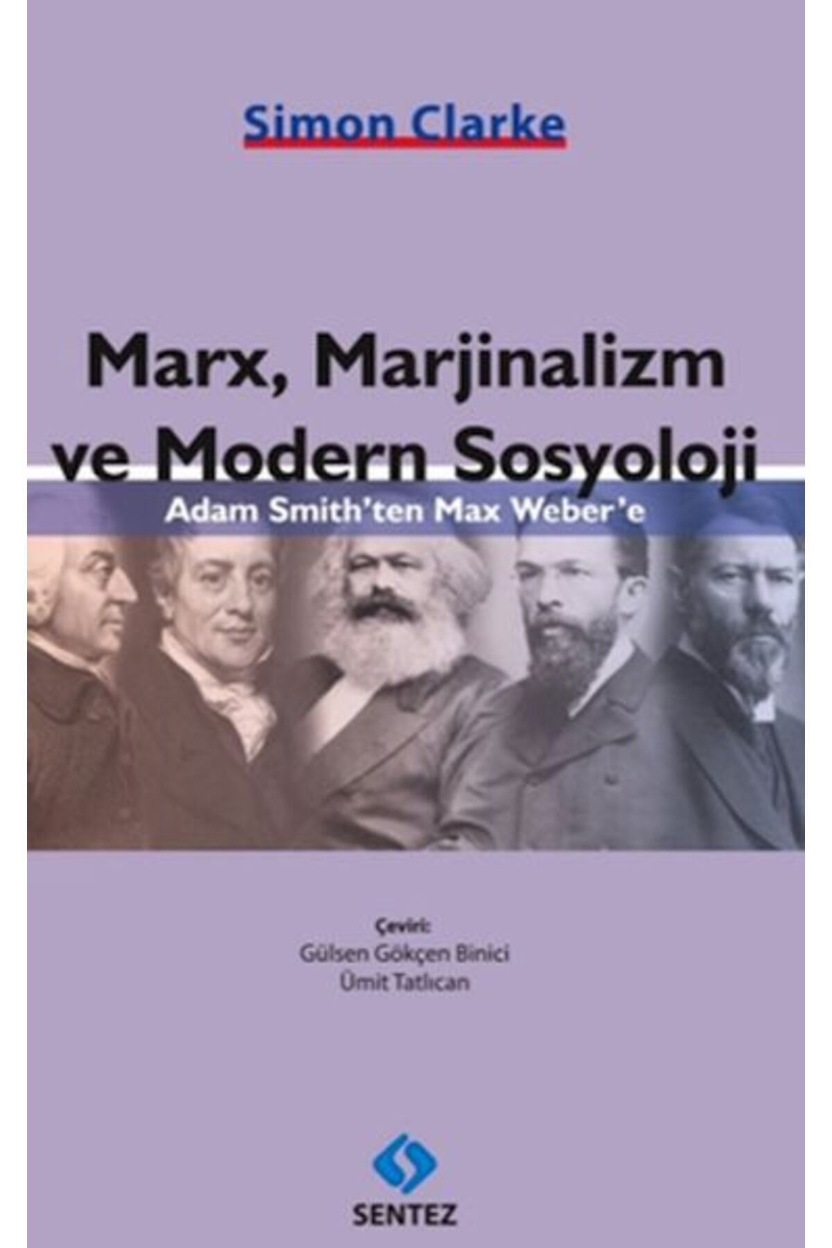 Sentez Yayınları Marx, Marjinalizm ve Modern Sosyoloji