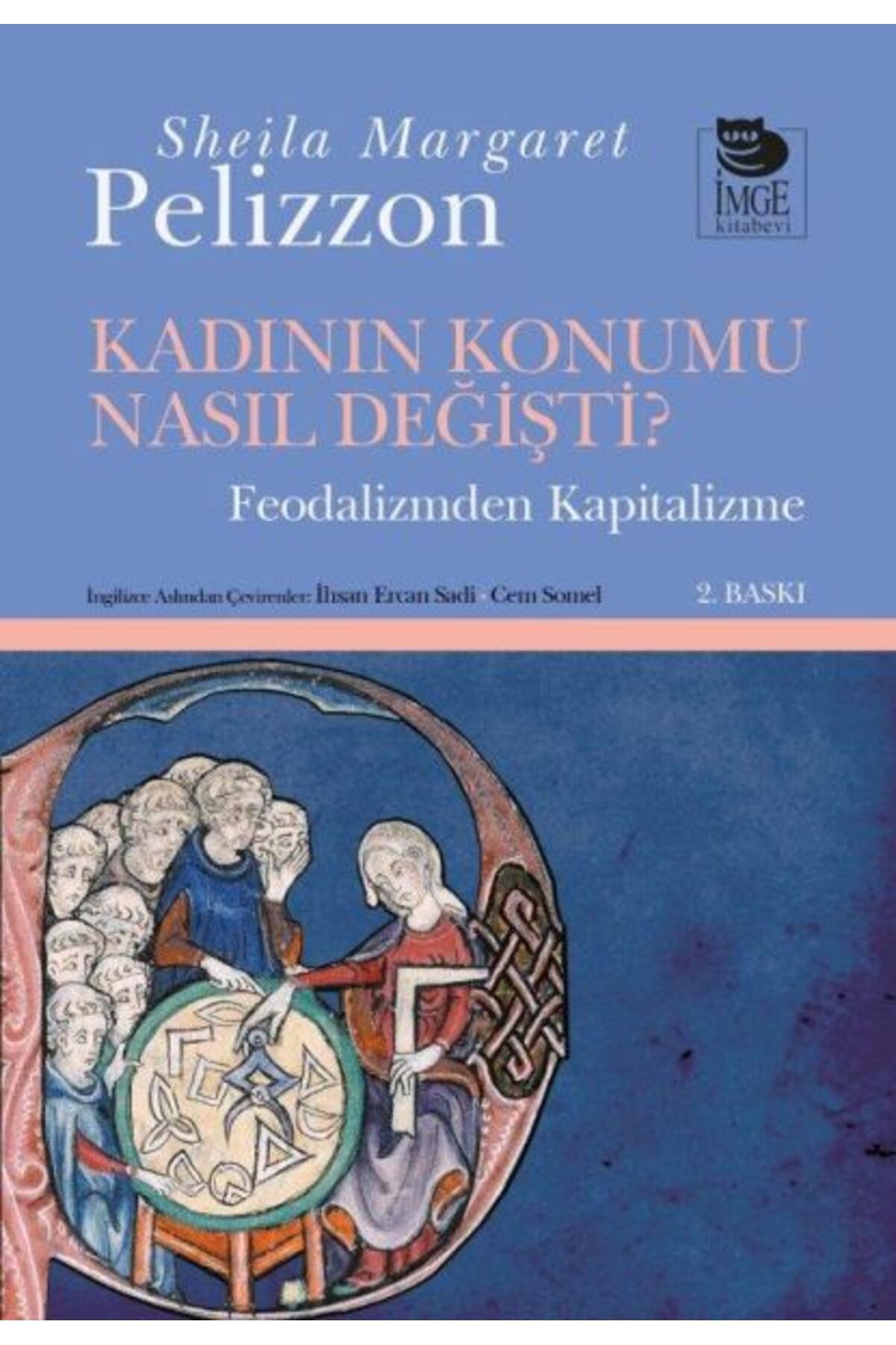 İmge Kitabevi Yayınları Kadının Konumu Nasıl Değişti Feodalizmden Kapitalizme