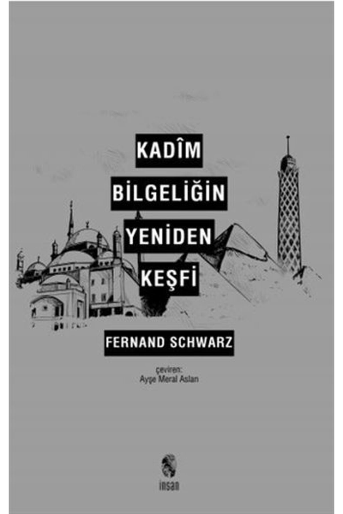 İnsan Yayınları Kadim Bilgeliğin Yeniden Keşfi