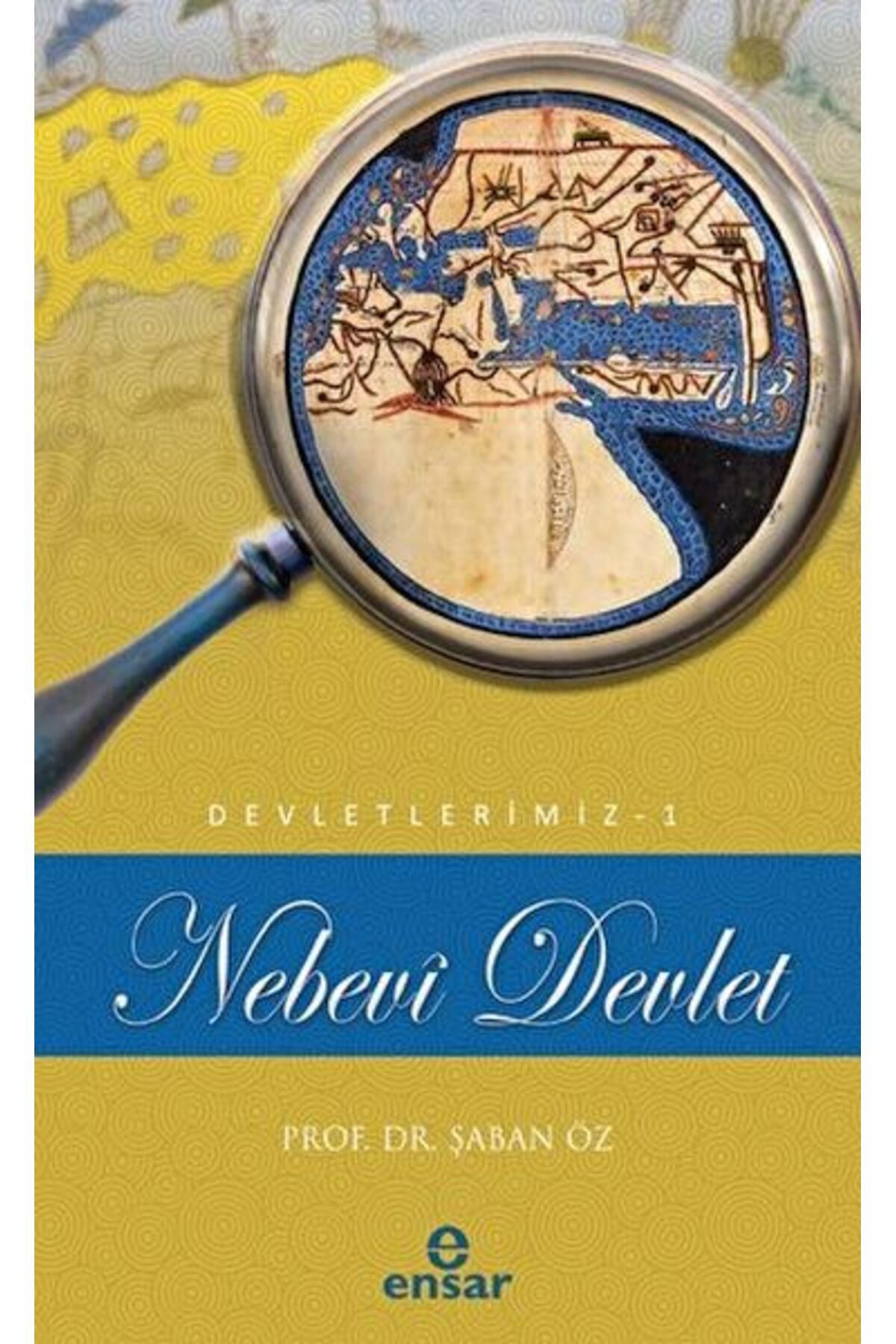 Ensar Neşriyat Nebevi Devlet (Devletlerimiz-1)