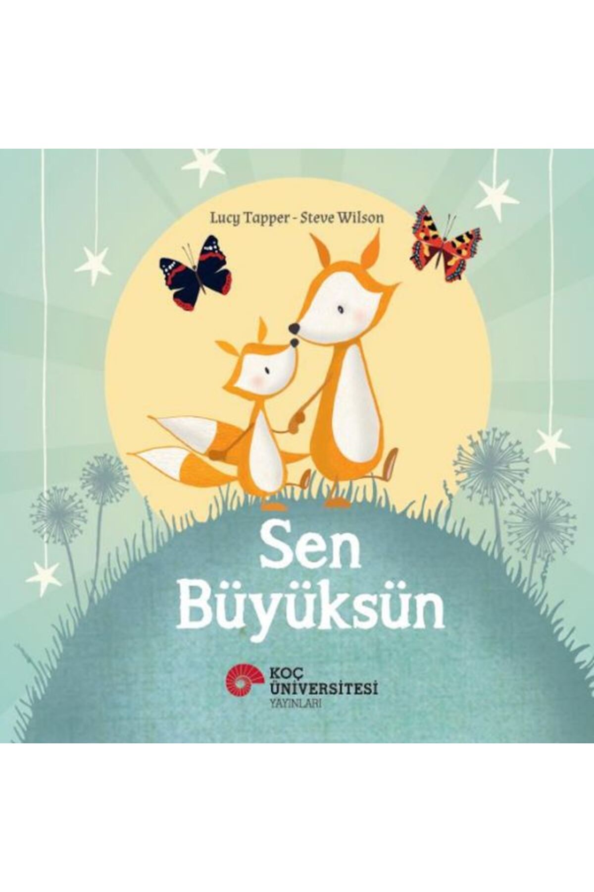 Koç Üniversitesi Yayınları Sen Büyüksün