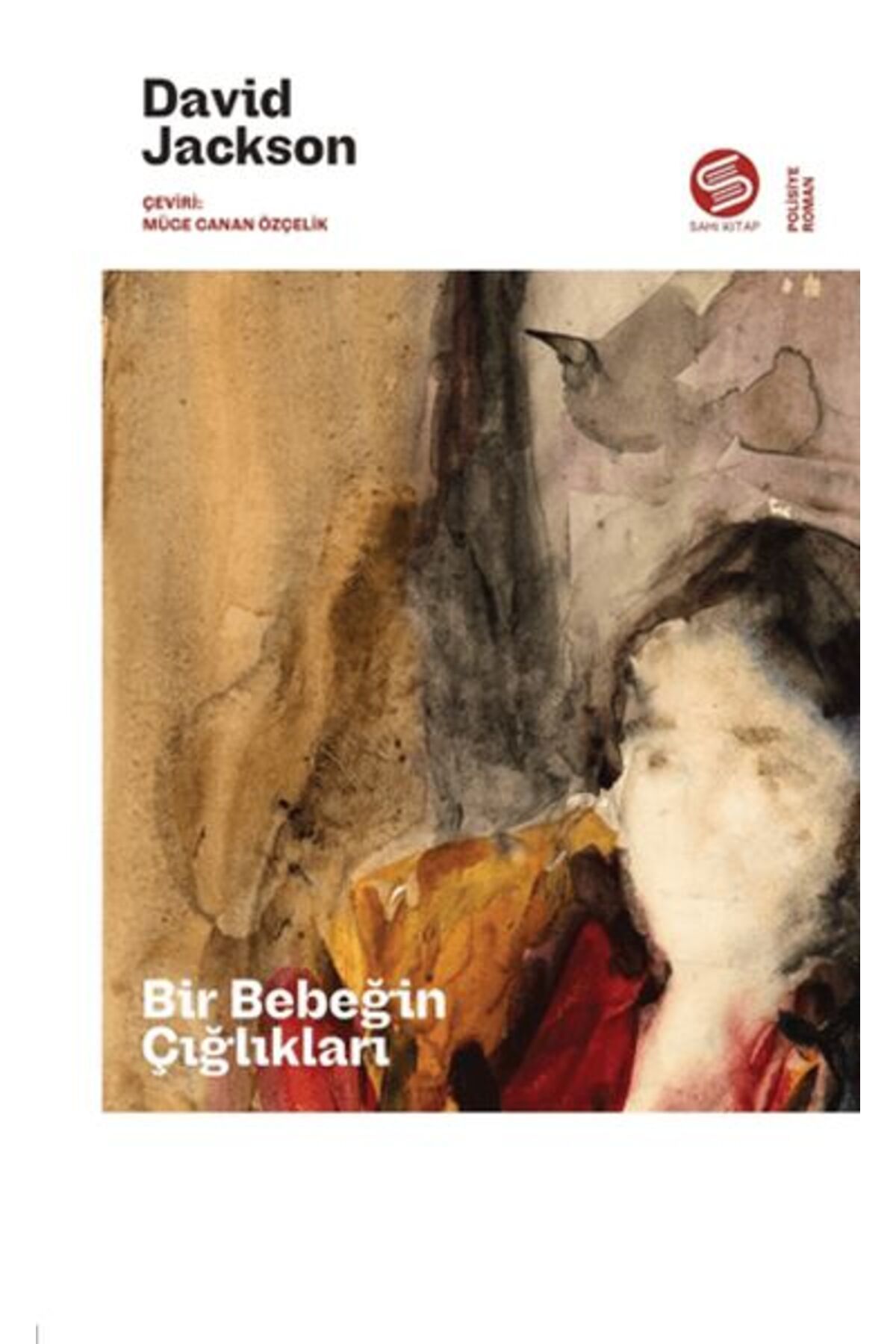Sahi Kitap Bir Bebeğin Çığlıkları
