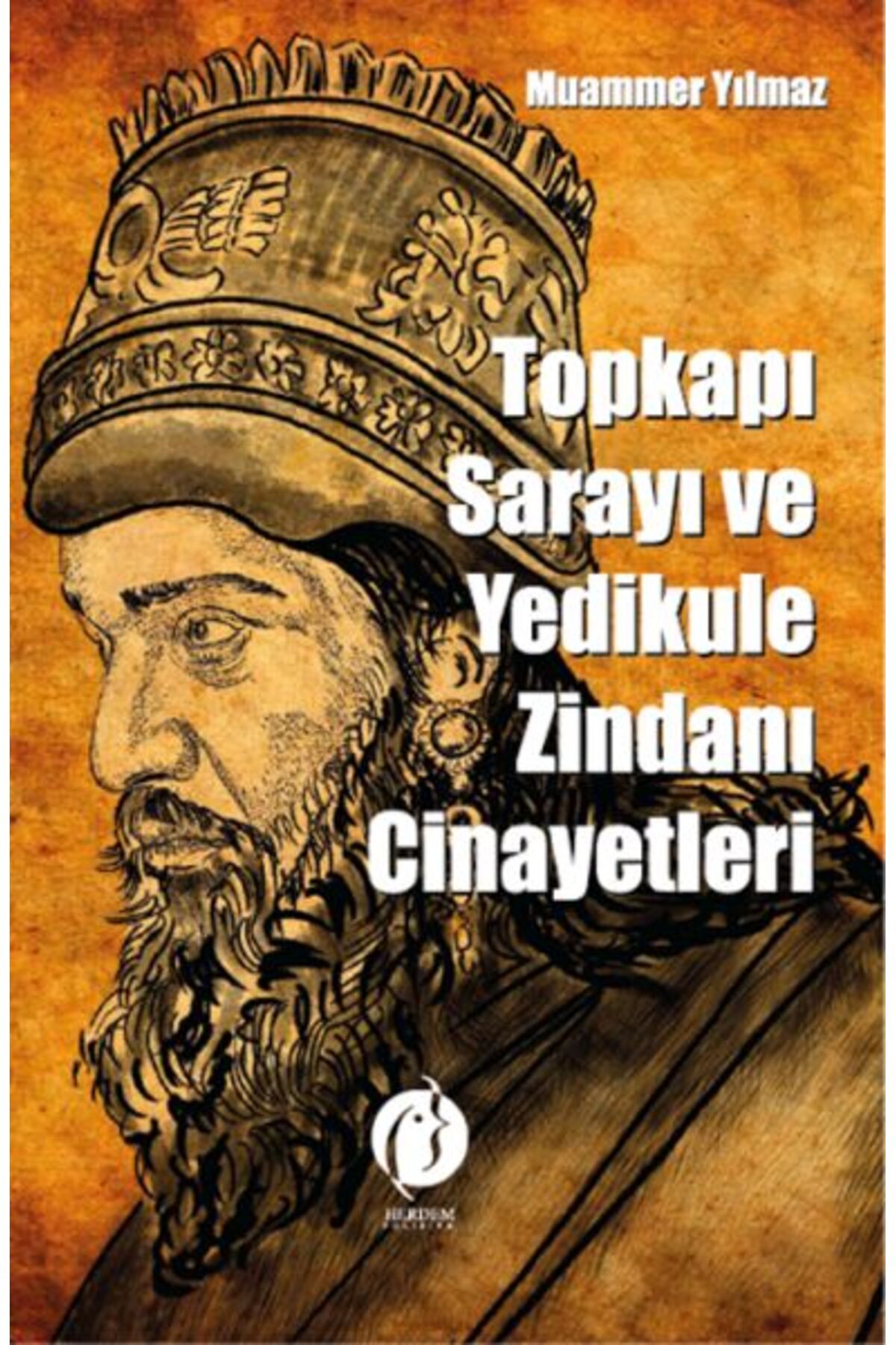 Türk Dil Kurumu Yayınları Topkapi Sarayi Ve Yedikule Zindani Cinayetleri