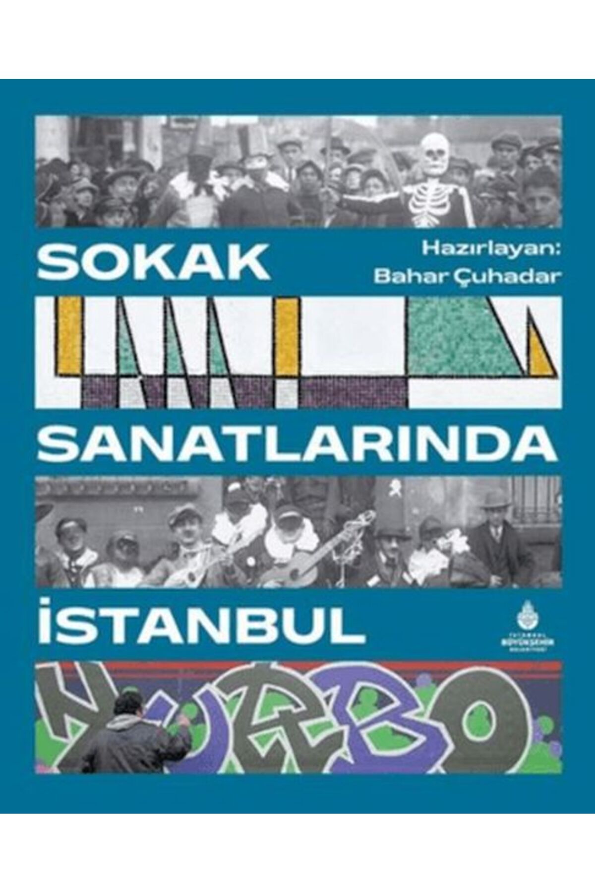 İBB YAYINLARI Sokak Sanatlarında İstanbul