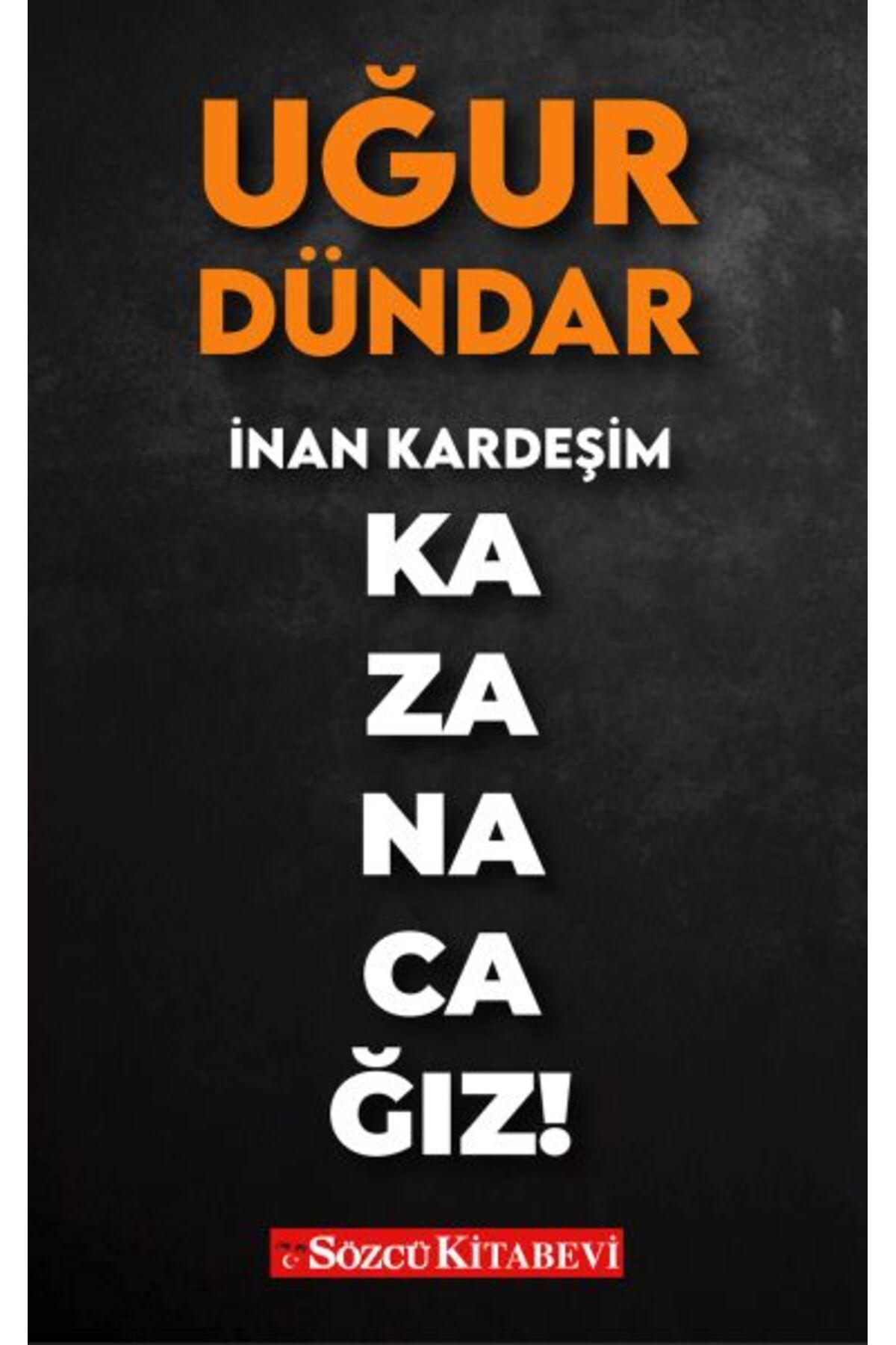 Sözcü Kitabevi İnan Kardeşim Kazanacağız!