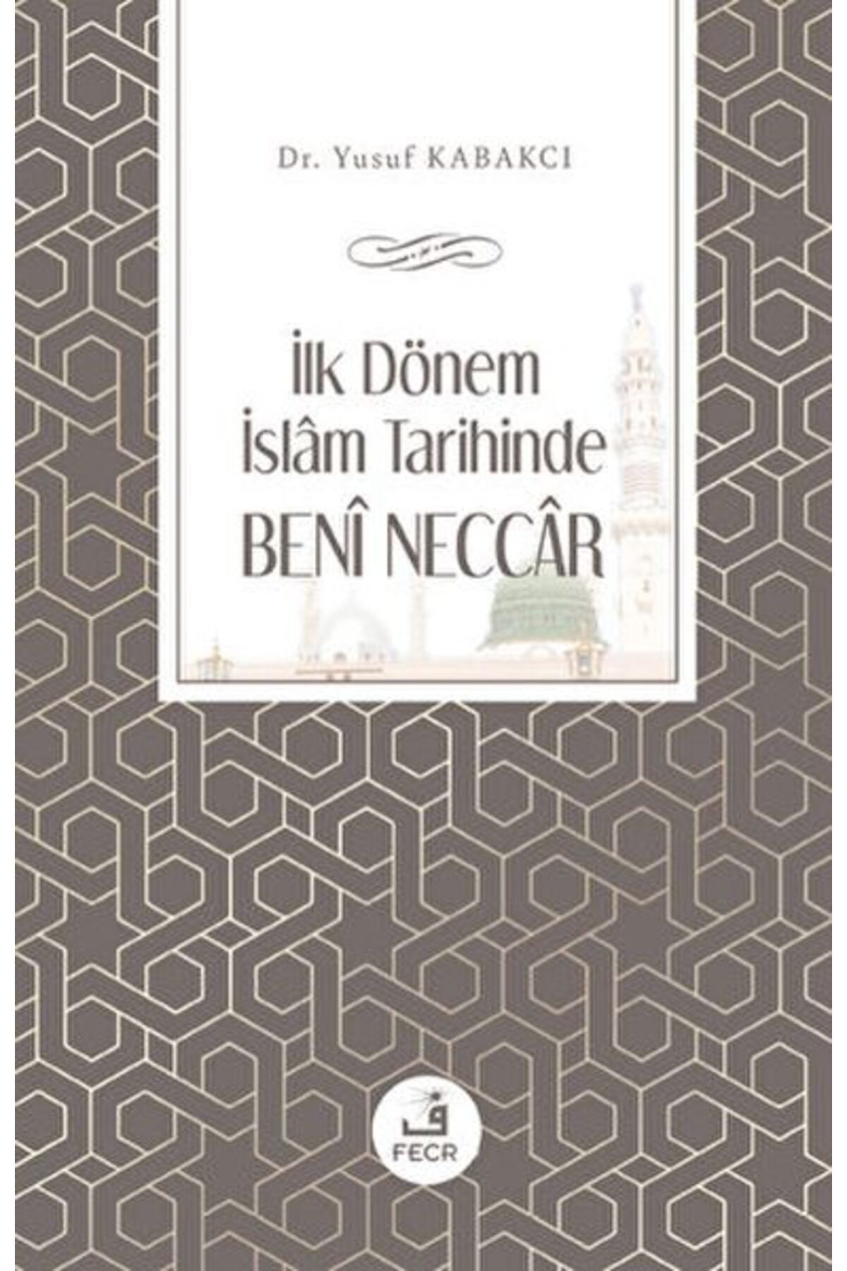 Destek Yayınları İlk Dönem İslam Tarihinde Beni Neccar