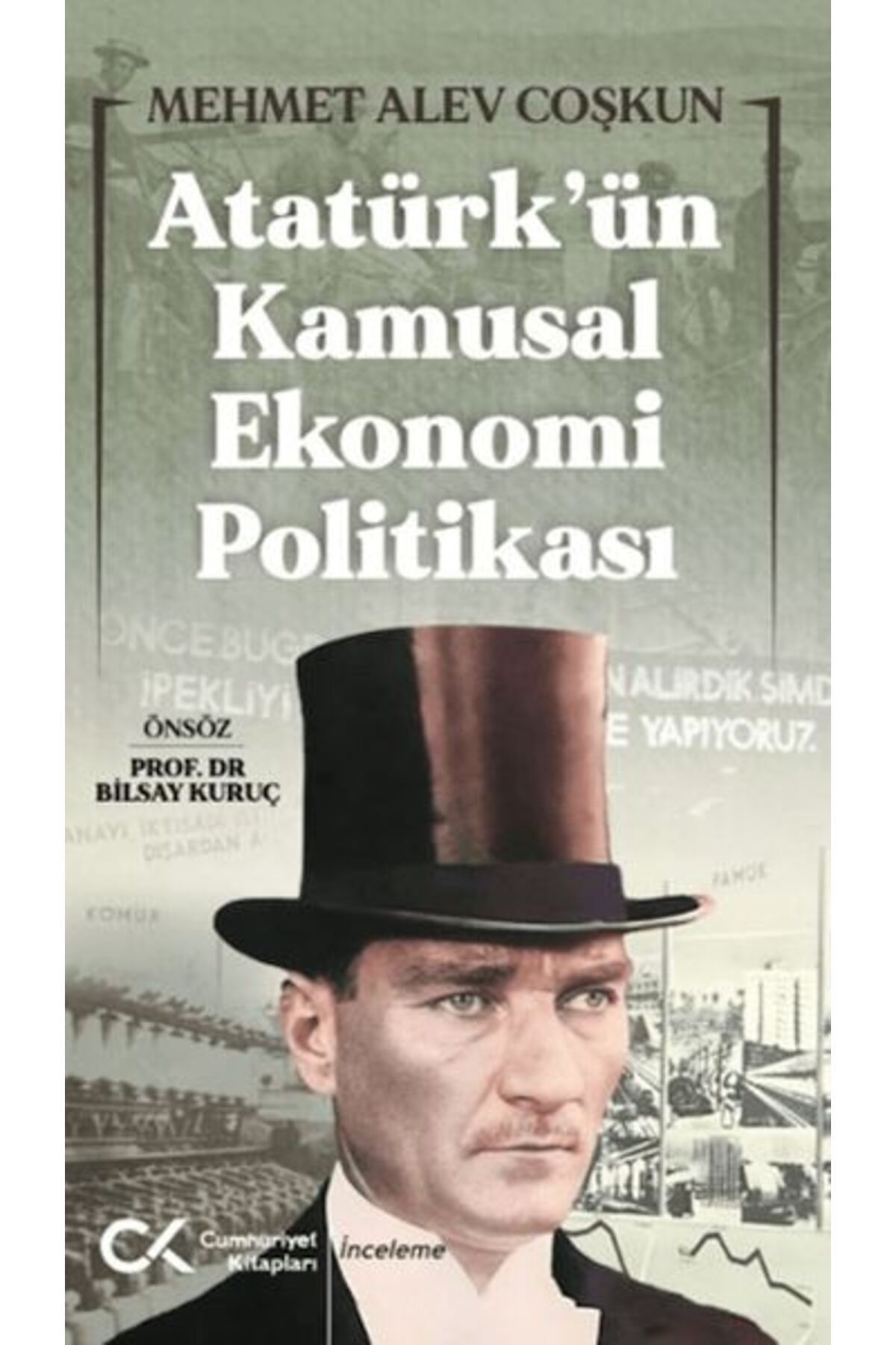 Cumhuriyet Kitapları Atatürk’ün Kamusal Ekonomi Politikası