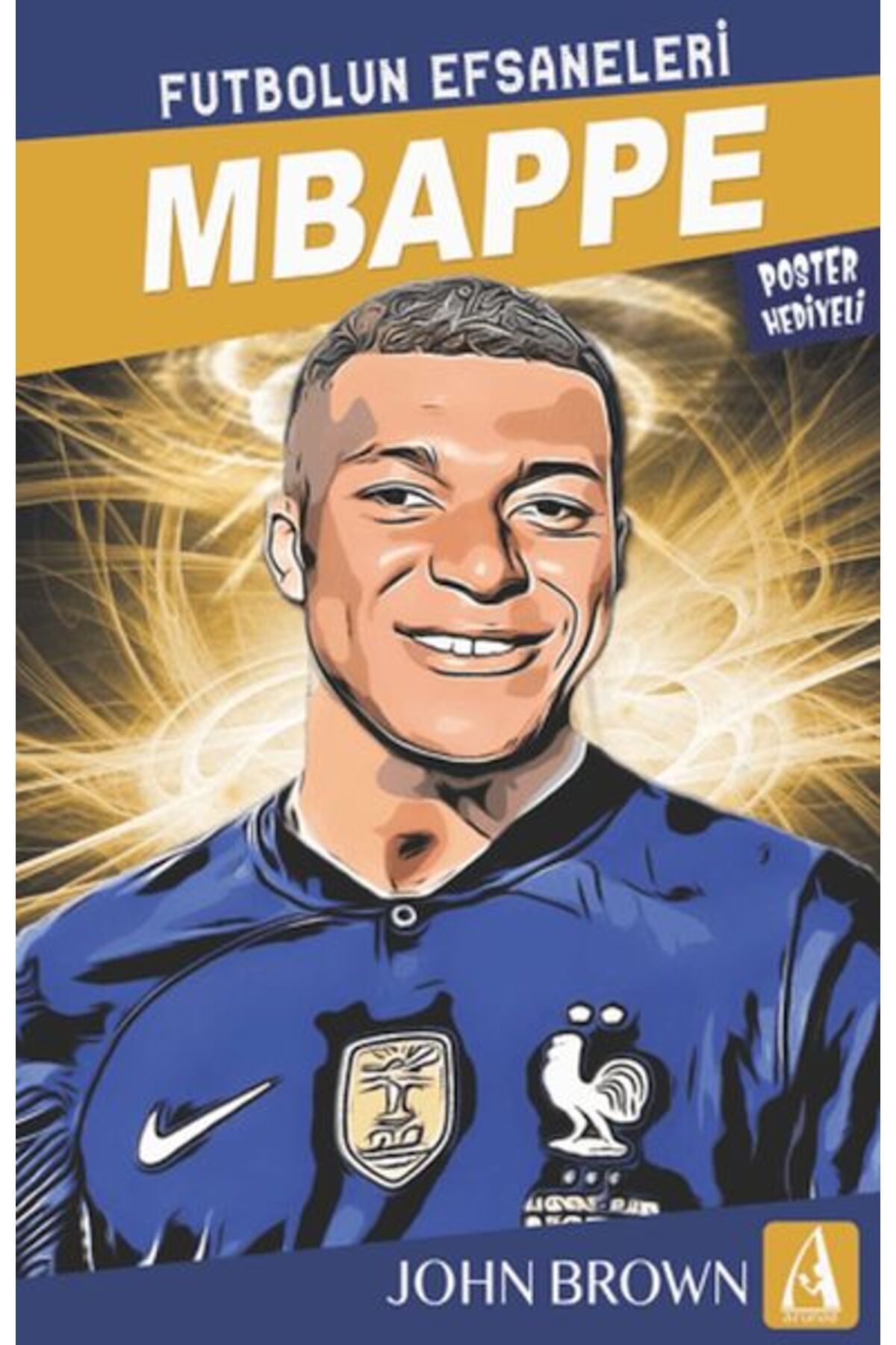 Arunas Yayıncılık Mbappe Futbolun Efsaneleri
