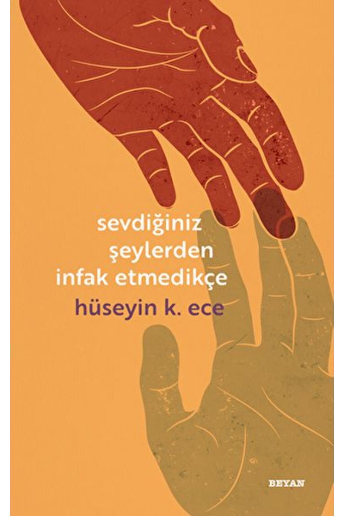 Beyan Yayınları Sevdiğiniz Şeylerden İnfak Etmedikçe
