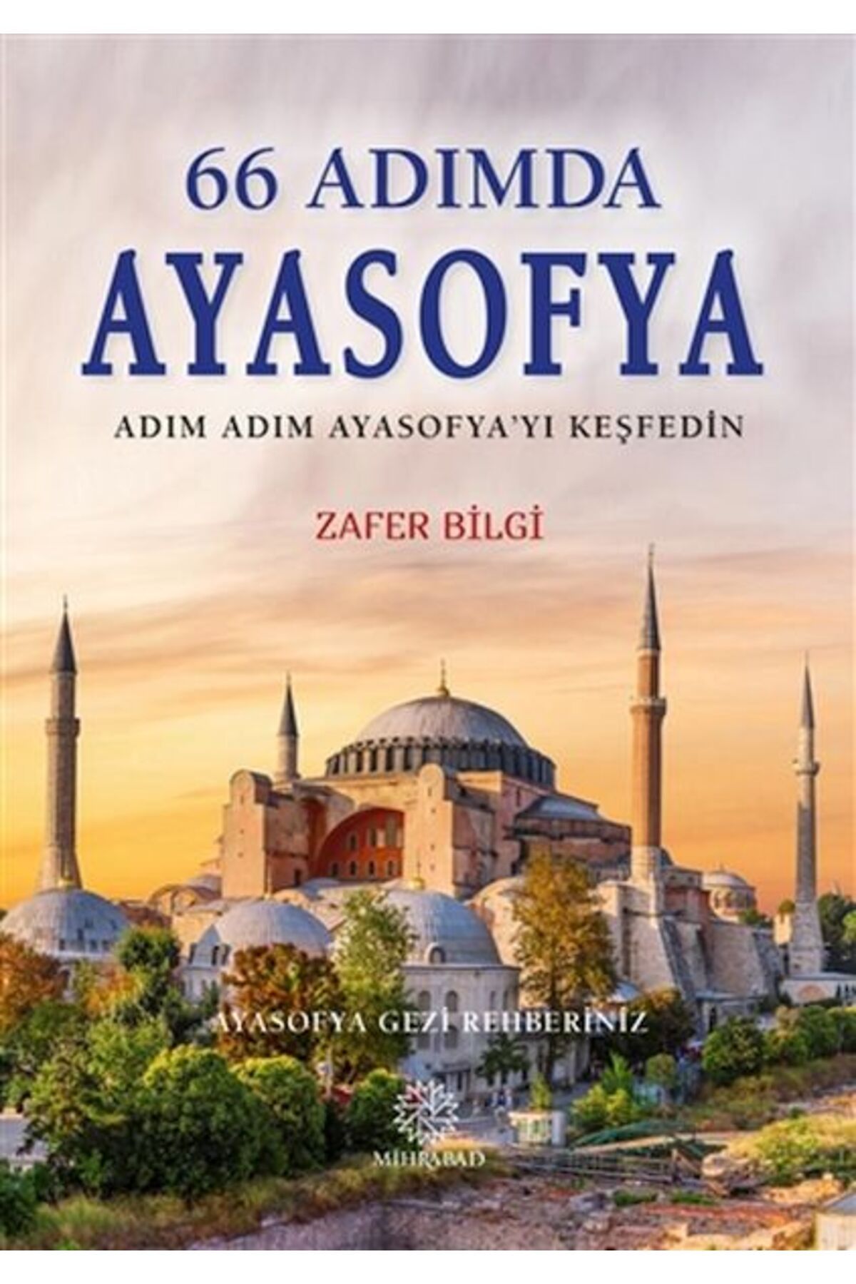 Mihrabad Yayınları 66 Adımda Ayasofya