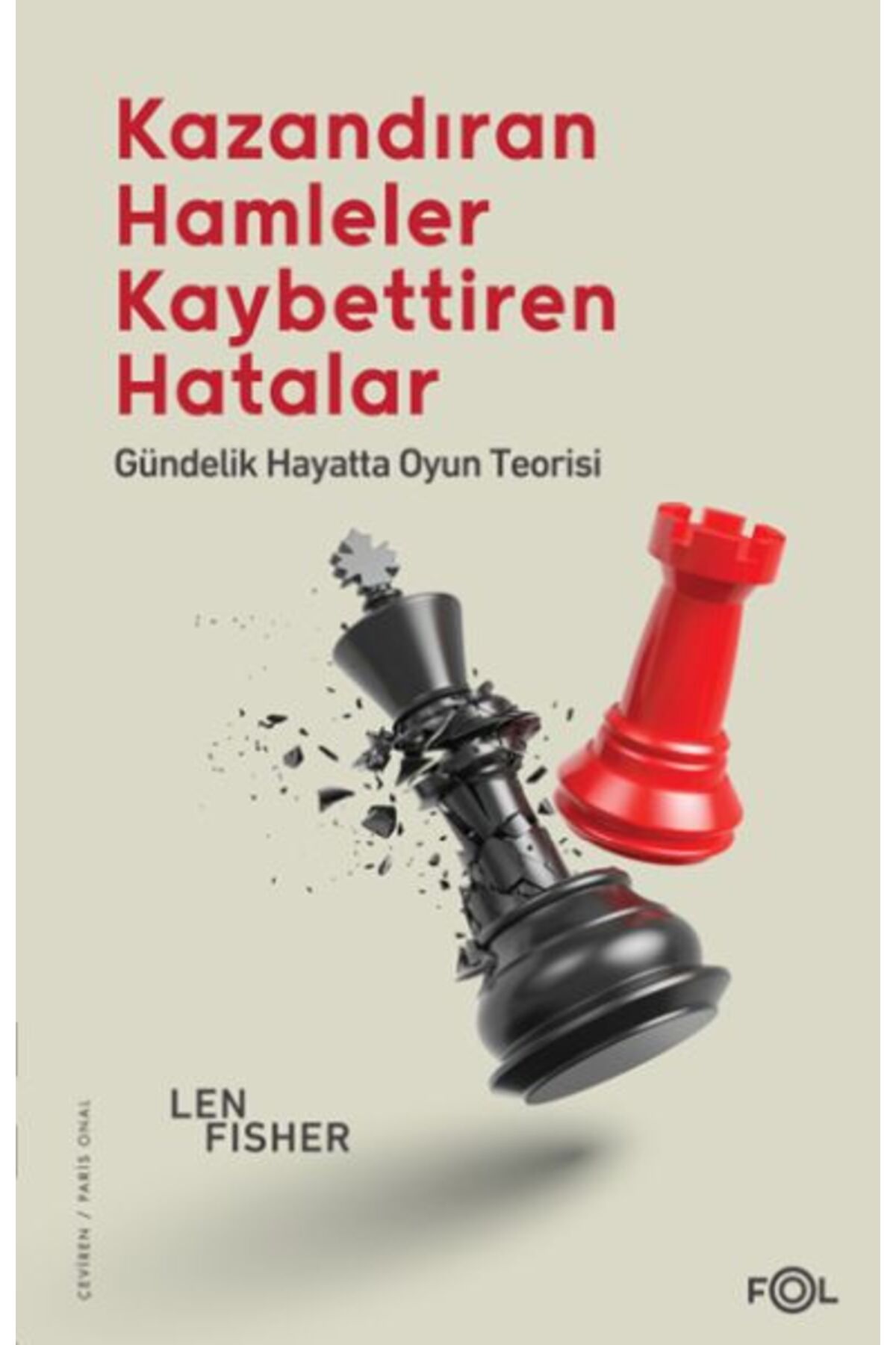 Destek Yayınları Kazandıran Hamleler, Kaybettiren Hatalar: Gündelik Hayatta Oyun Teorisi