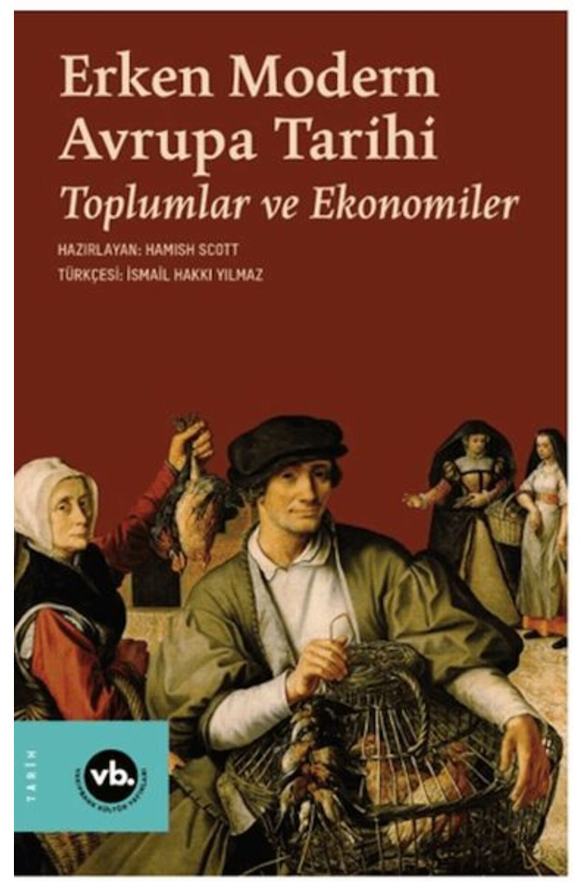 Türk Dil Kurumu Yayınları Erken Modern Avrupa Tarihi Toplumlar Ve Ekonomiler Cilt 2