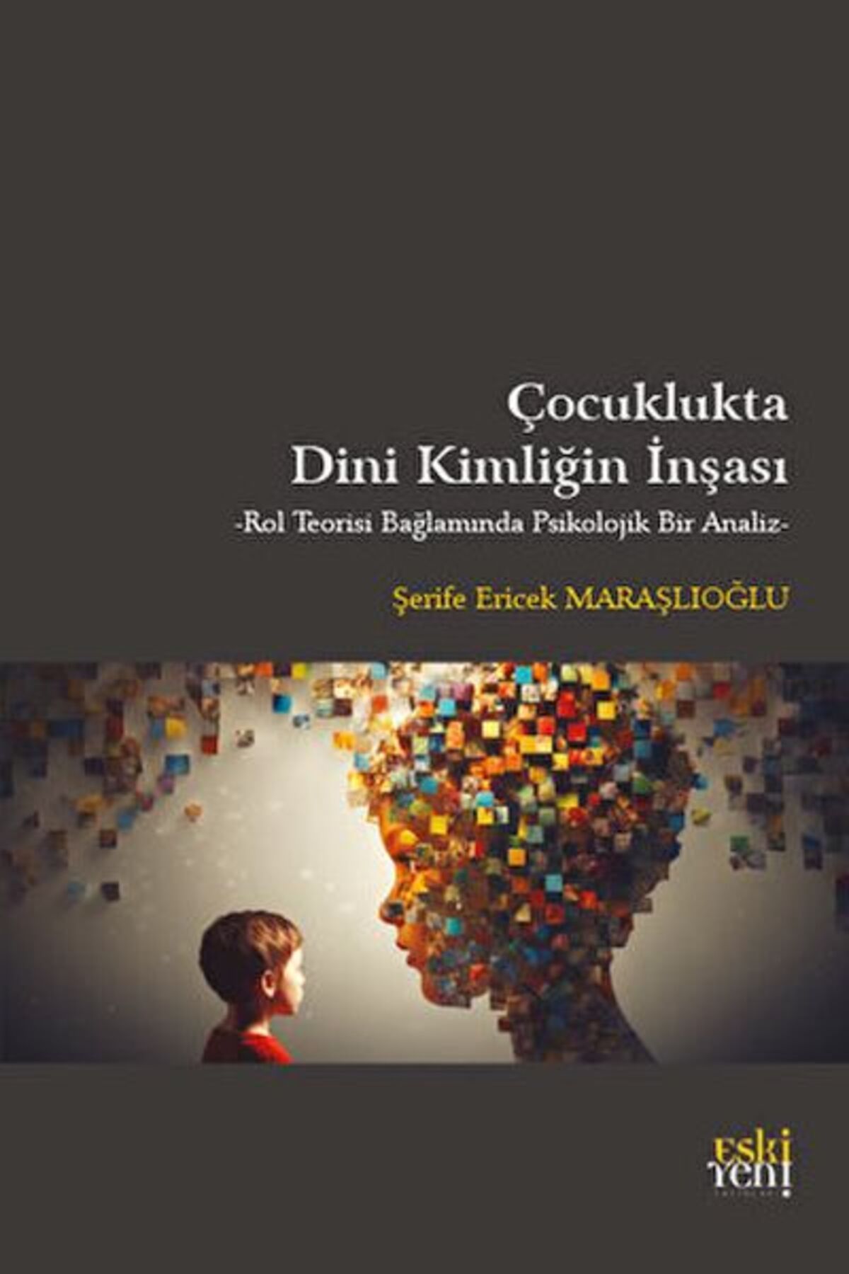 Destek Yayınları Çocuklukta Dini Kimliğin İnşası