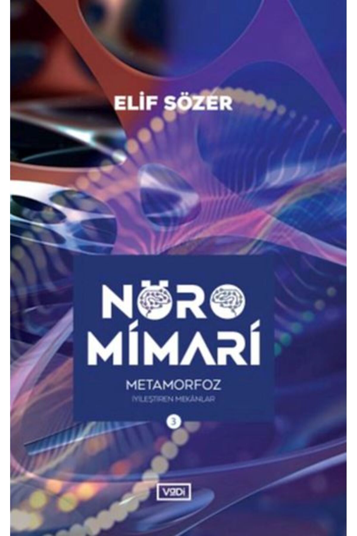 Vadi Yayınları Nöromimari 3 – Beyin Sohbetleri
